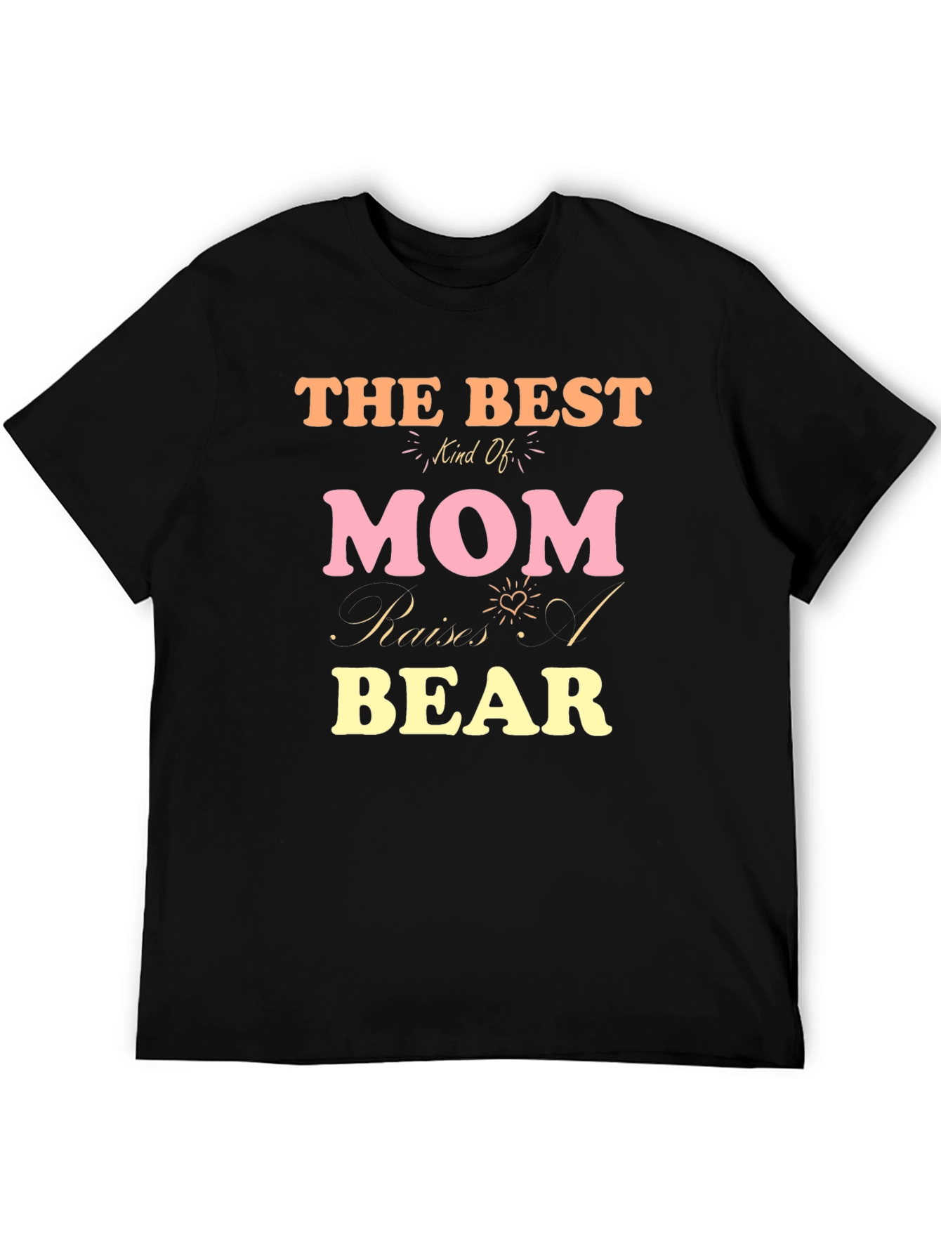 Best Mom T-Shirt - Bear Raises - Mens Tee