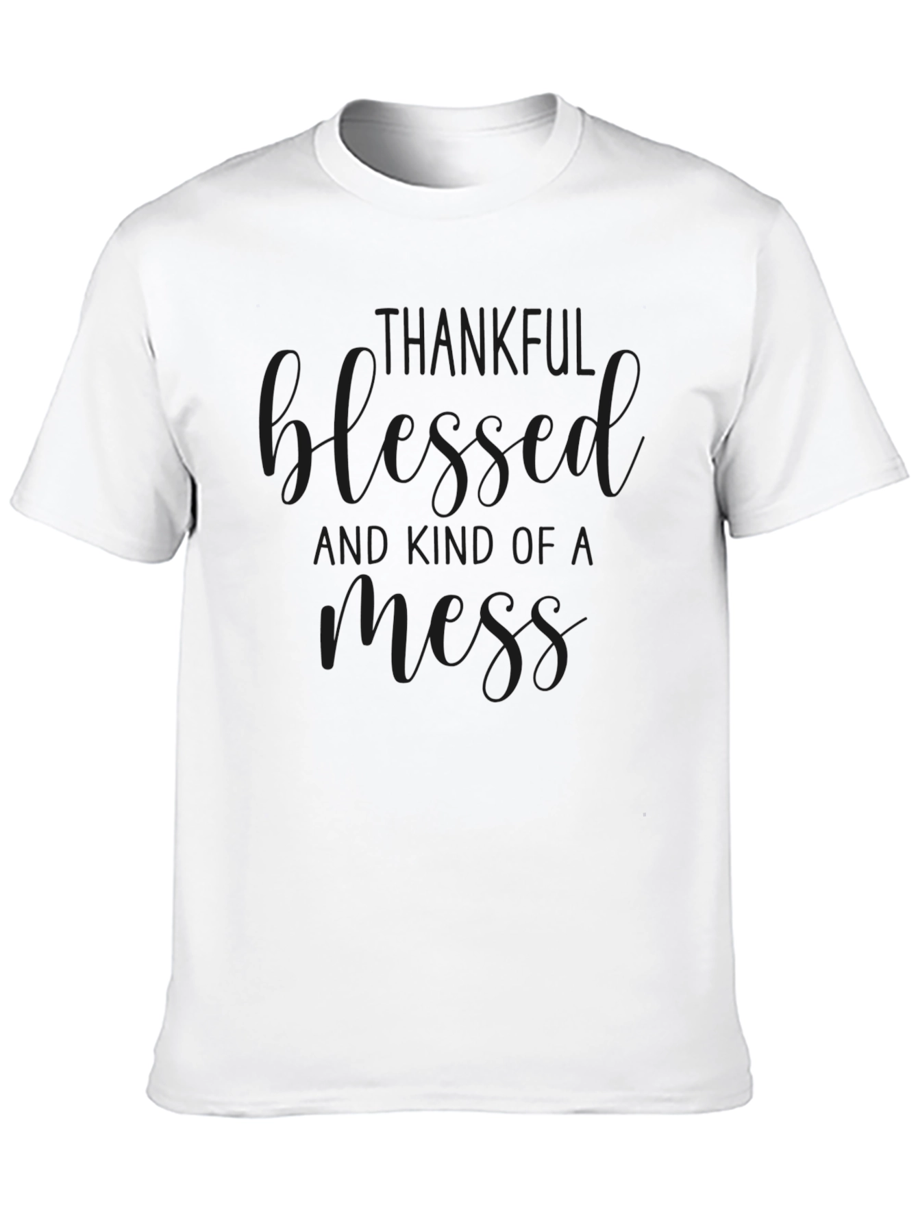 Thankful Blessed & Kind of a Mess Graphic Tee