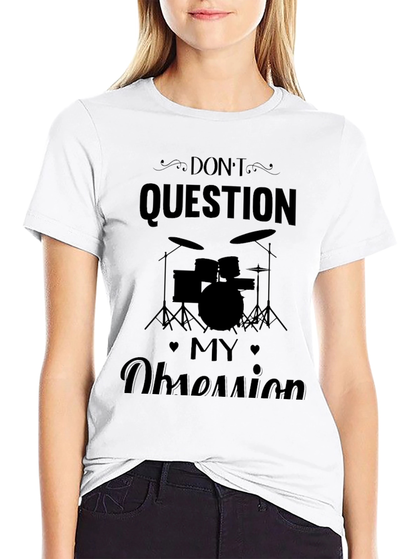 Dont Question My Obsession Black T-Shirt