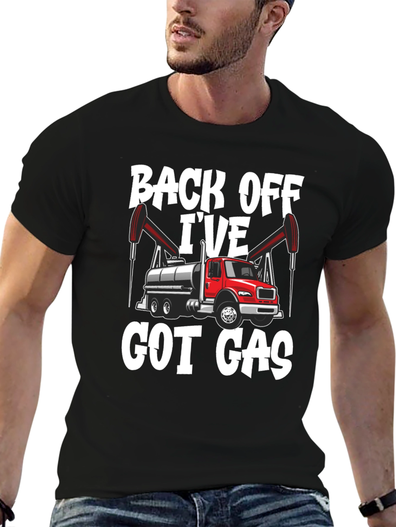 Back Off Ive Got Gas Oilfield Truck T-Shirt
