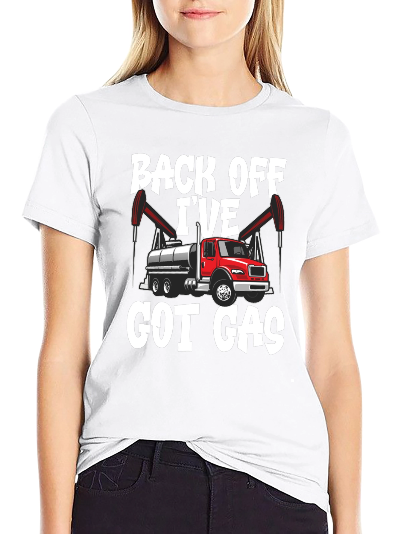Back Off Ive Got Gas Oilfield Truck T-Shirt