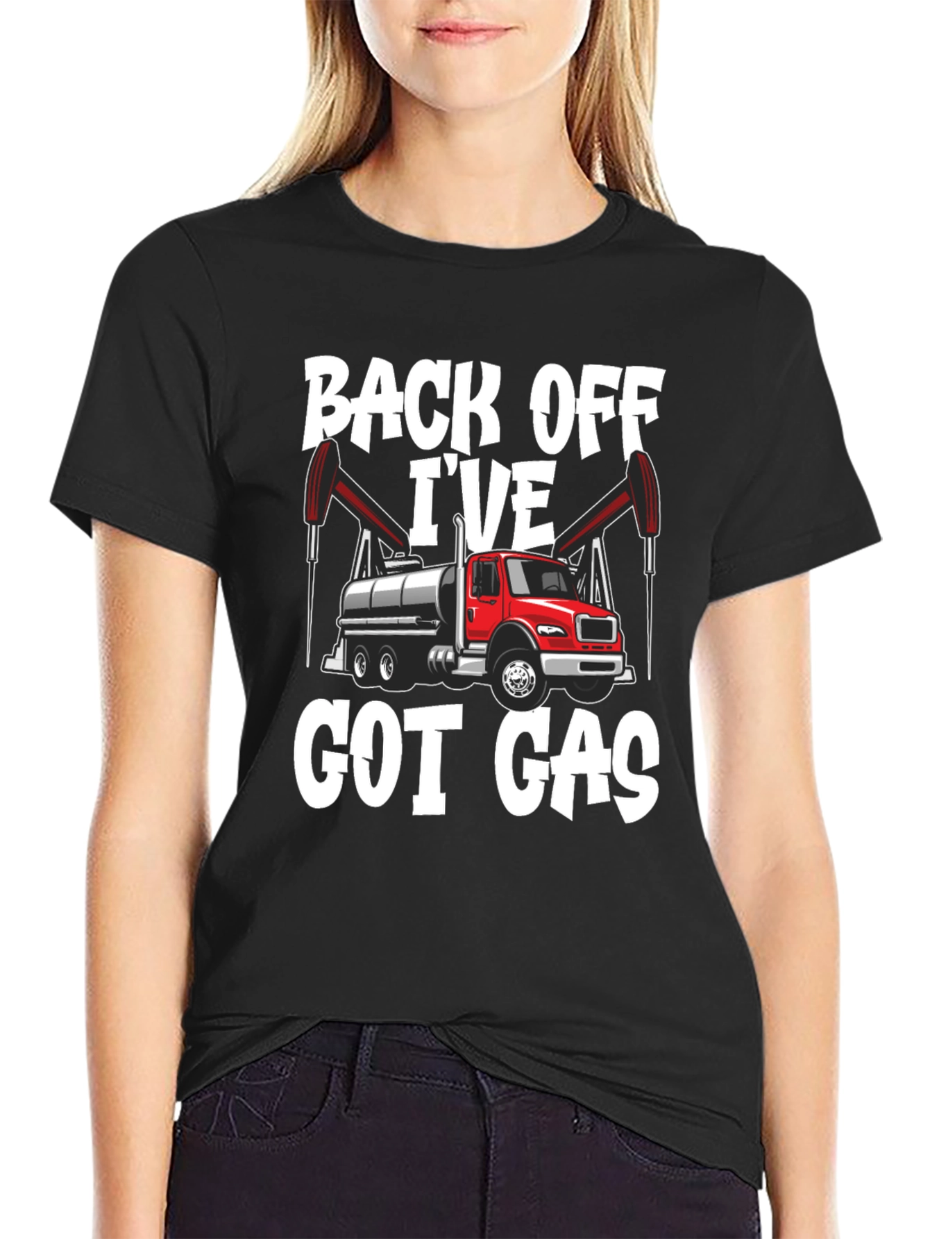 Back Off Ive Got Gas Oilfield Truck T-Shirt