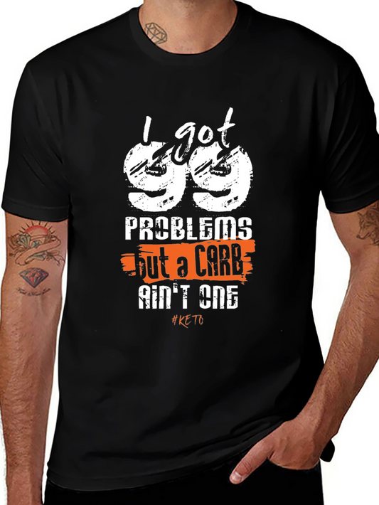 99 Problems Keto T-Shirt: Low Carb Lifestyle
