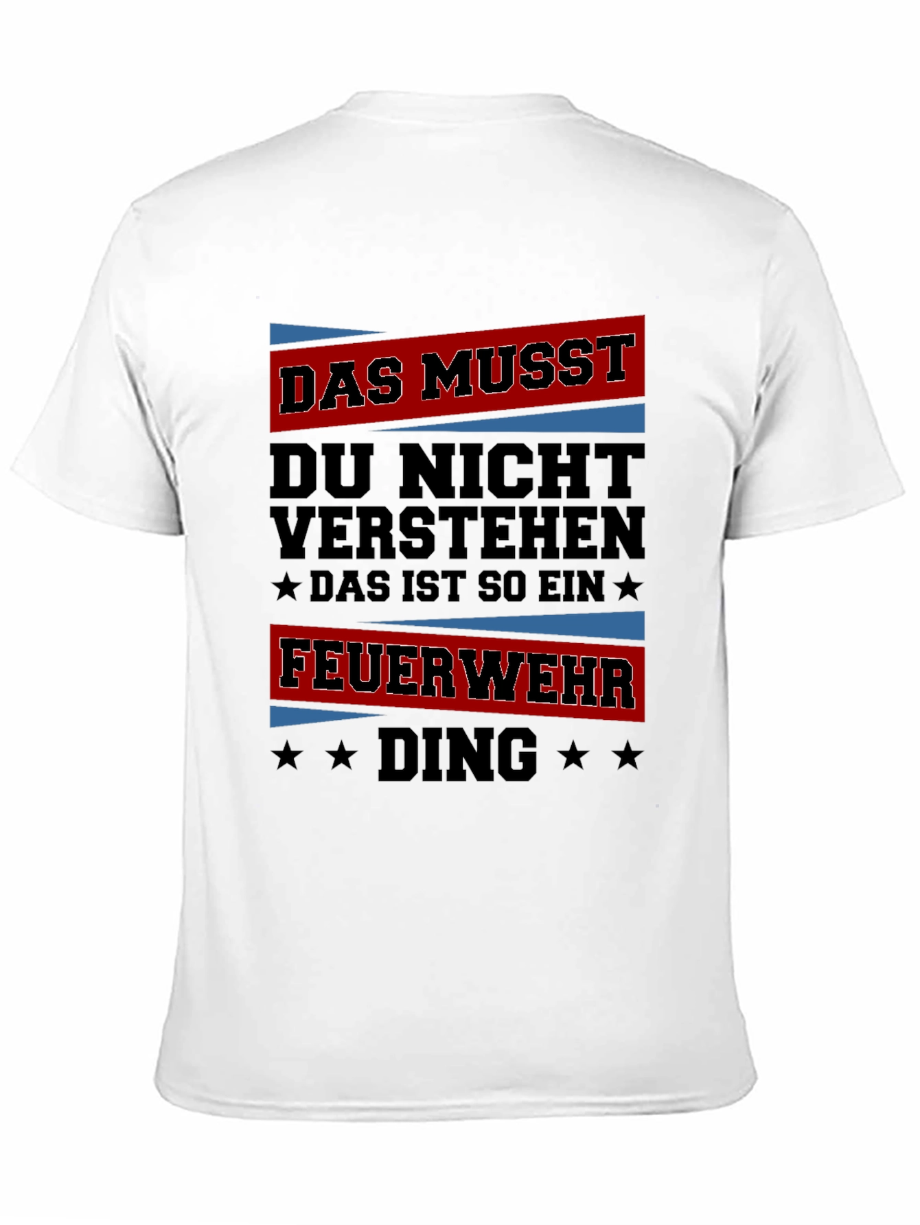 Firefighter Thing T-Shirt - Das Musst Du Nicht Verstehen