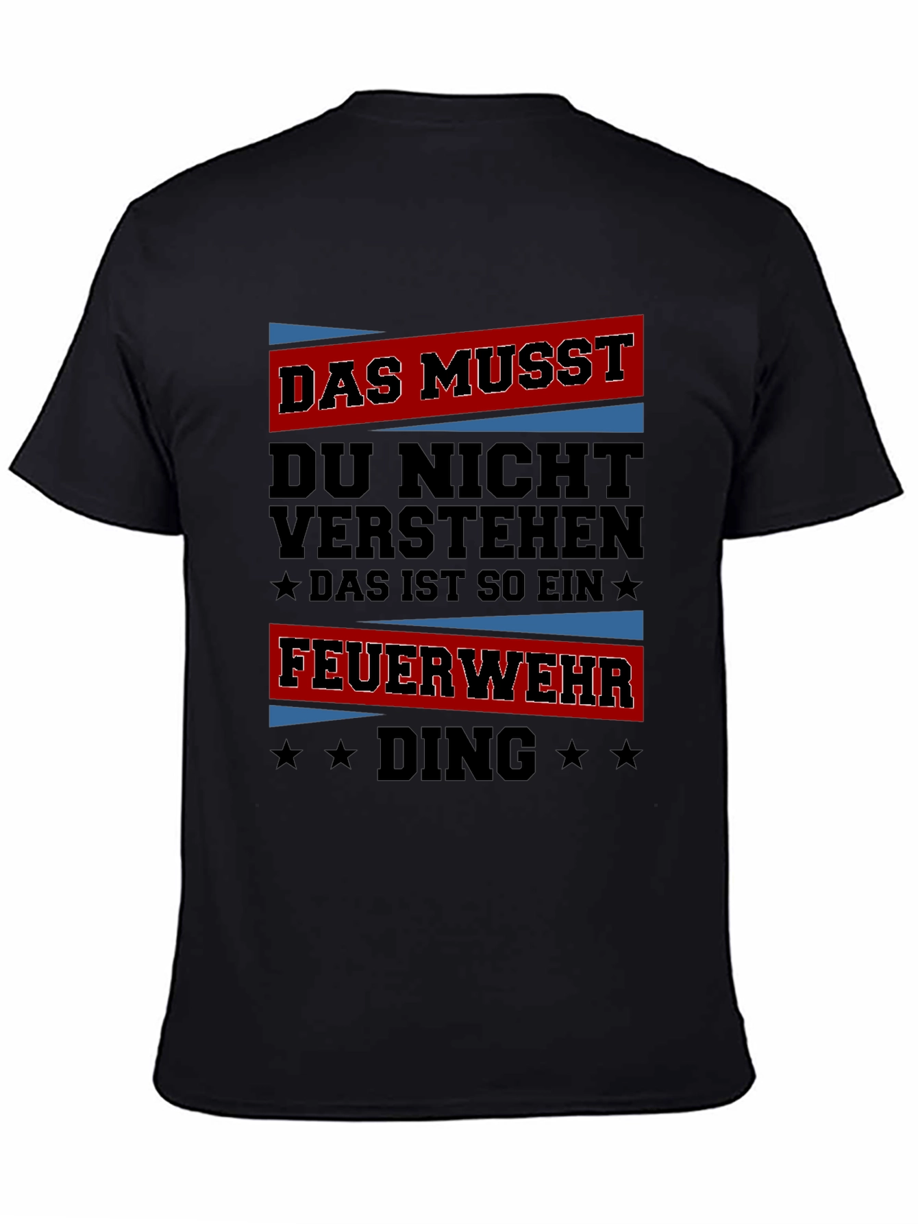 Firefighter Thing T-Shirt - Das Musst Du Nicht Verstehen