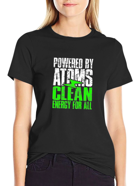 Powered by Atoms Clean Energy T-Shirt