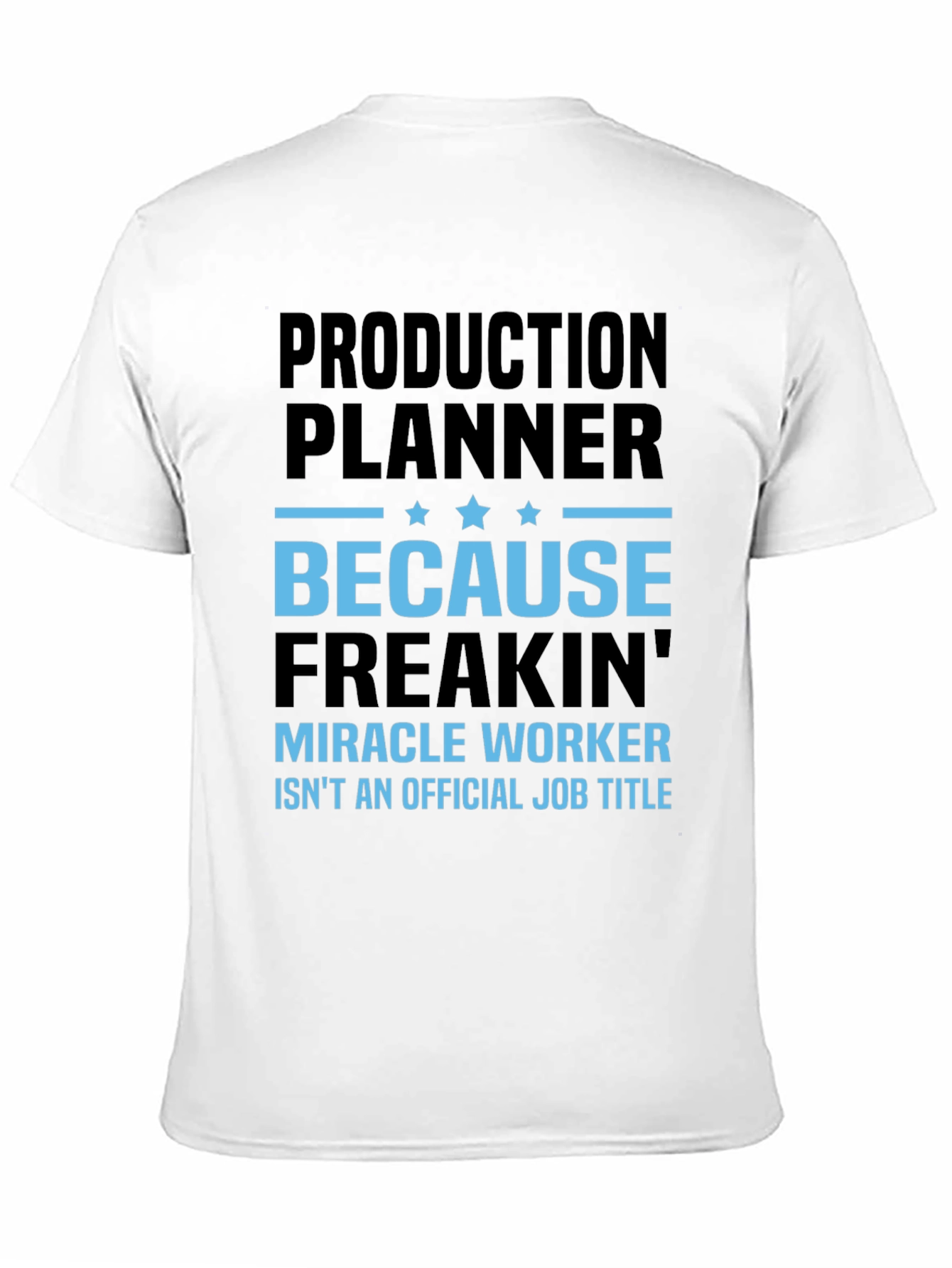 Production Planner Miracle Worker T-Shirt