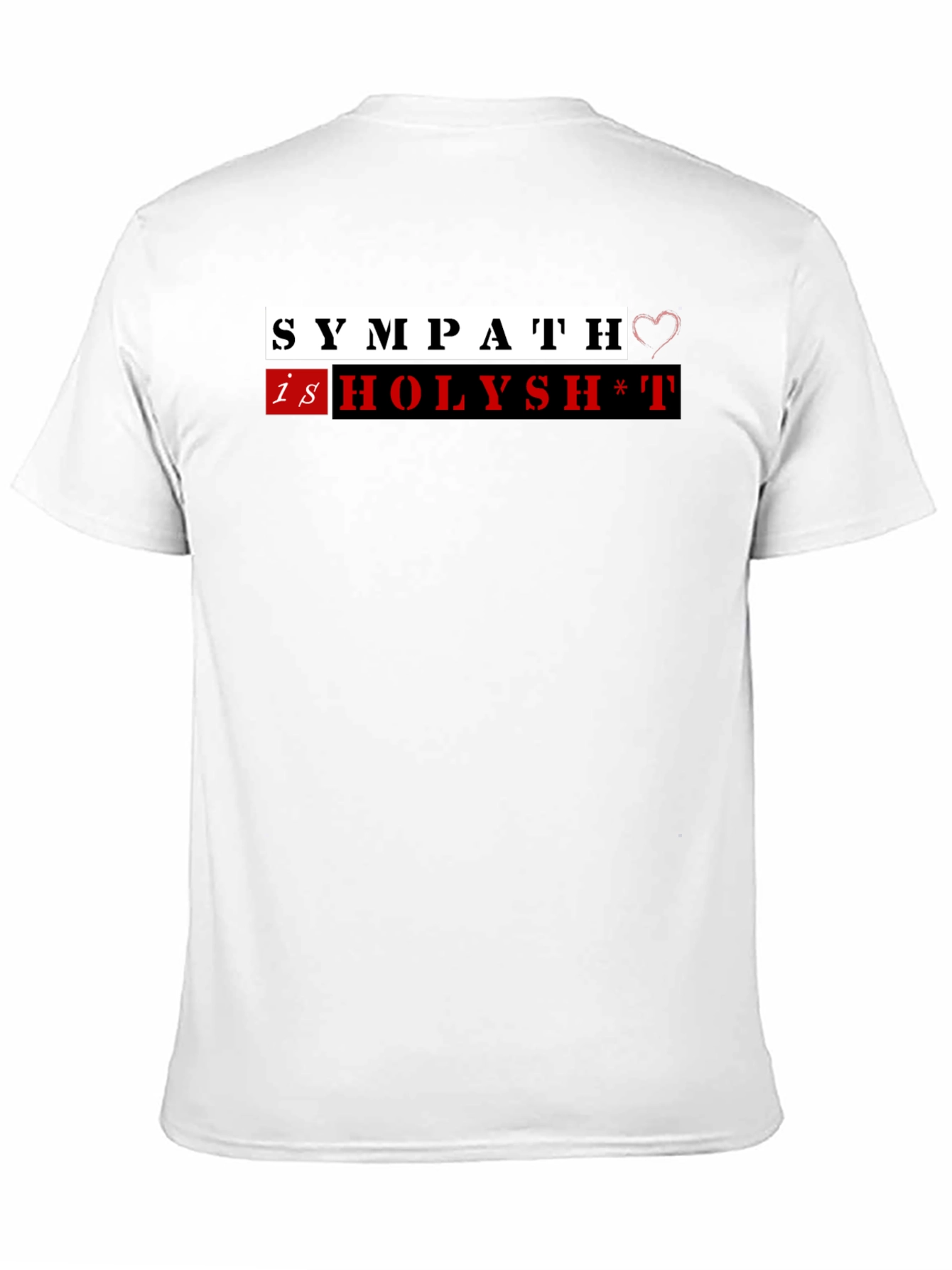 Sympath is Holysh*t Funny T-Shirt