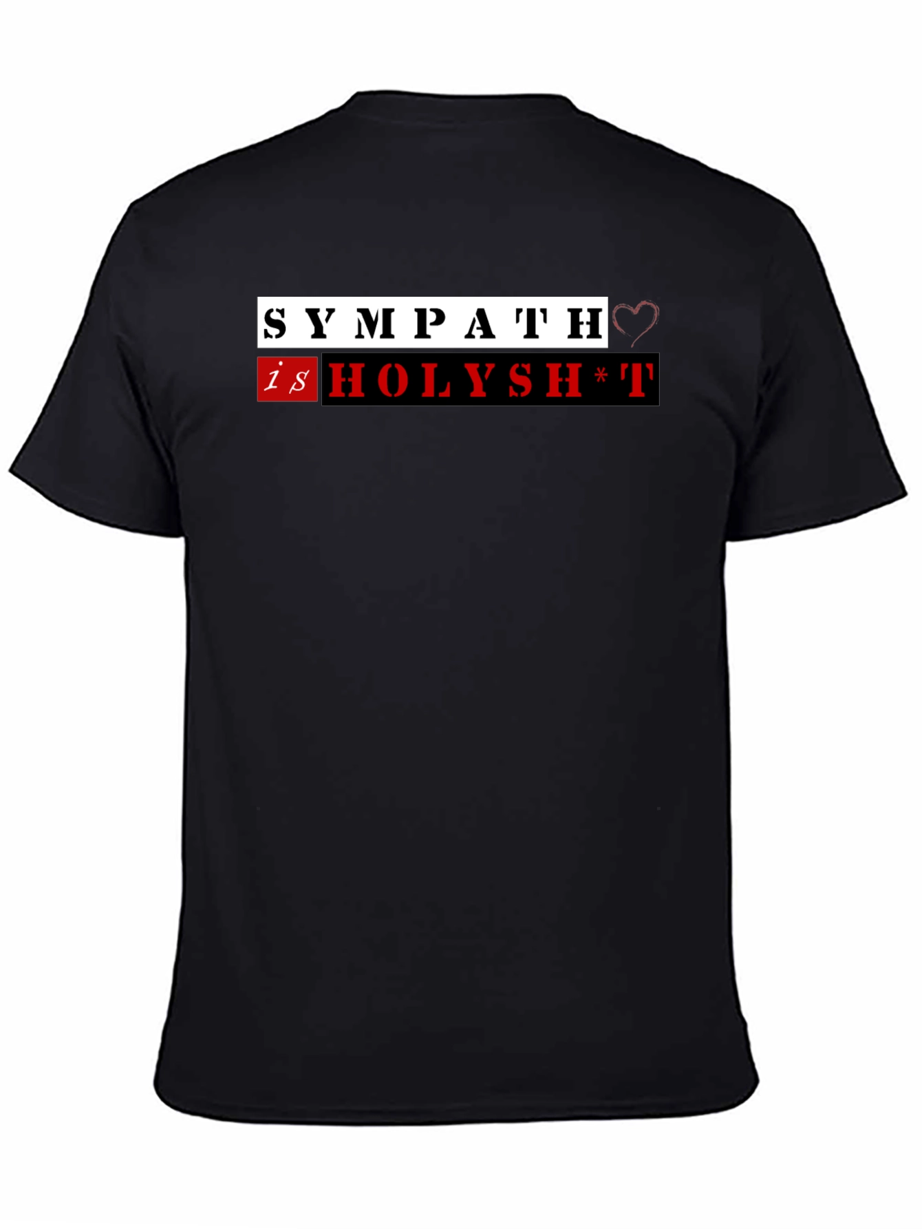 Sympath is Holysh*t Funny T-Shirt