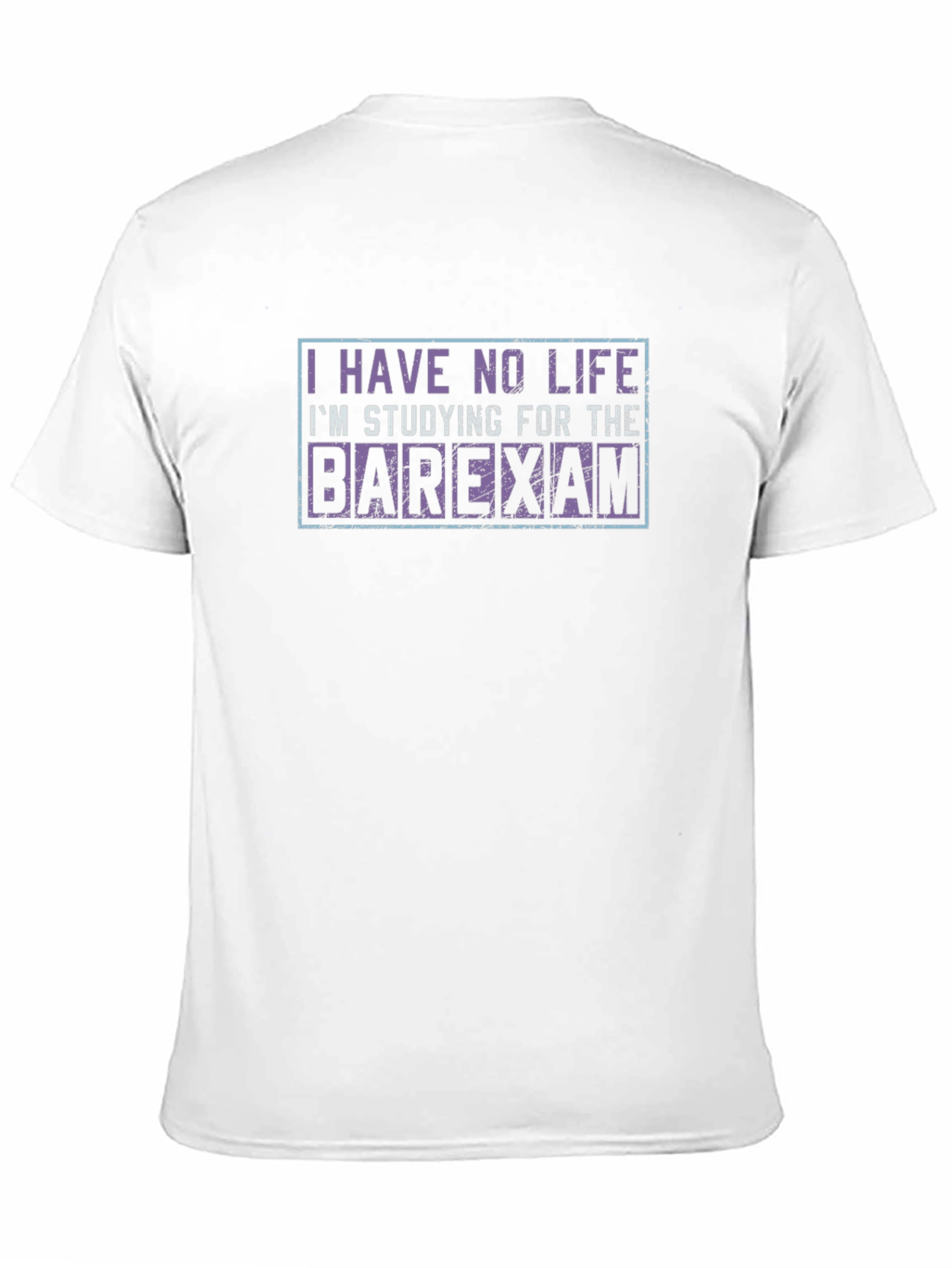 Barexam Study T-Shirt - No Life