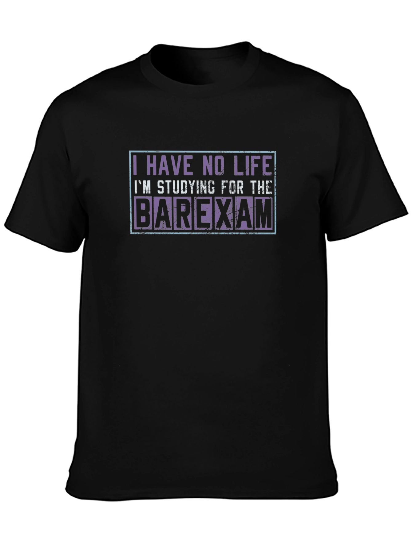 Barexam Study T-Shirt - No Life