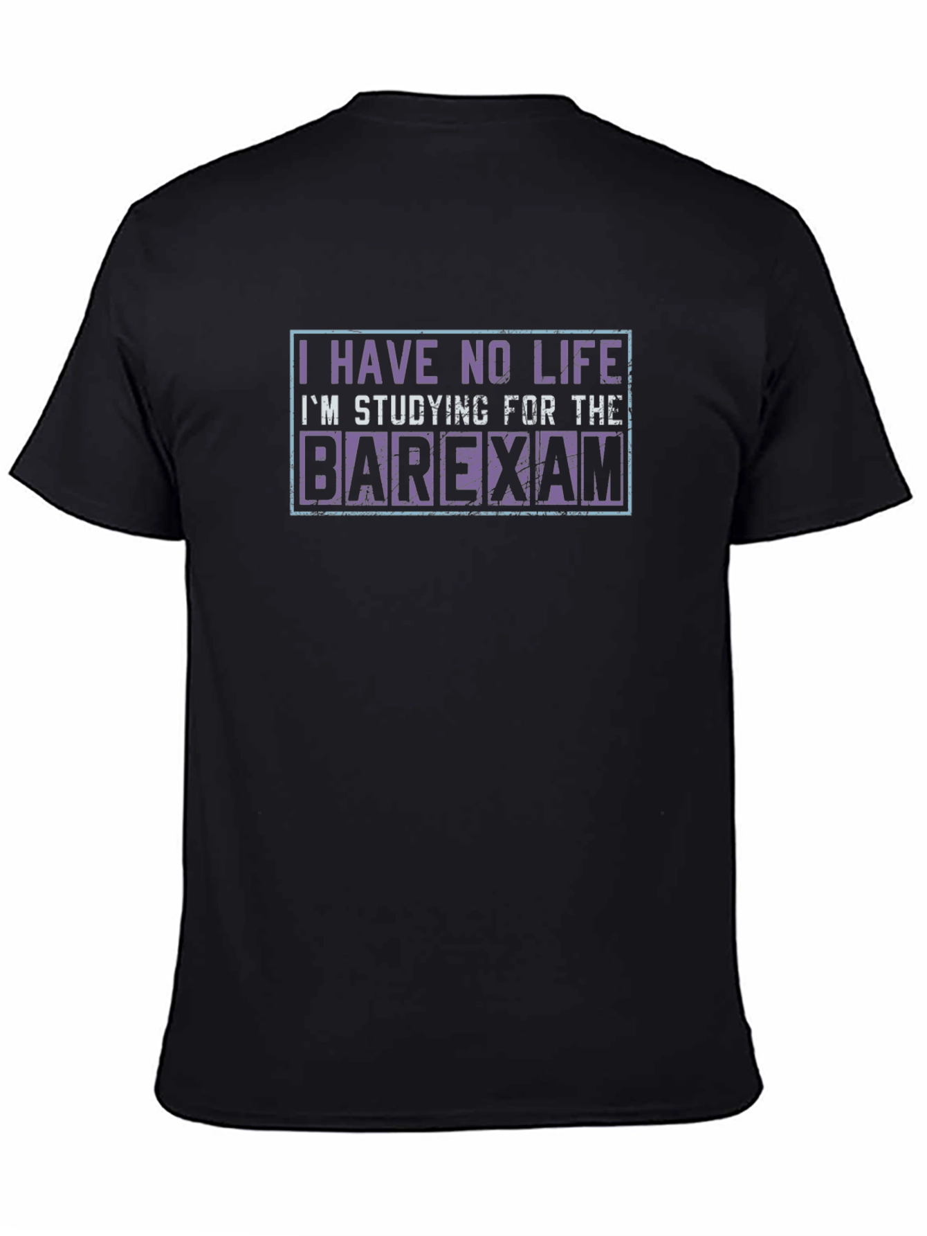 Barexam Study T-Shirt - No Life