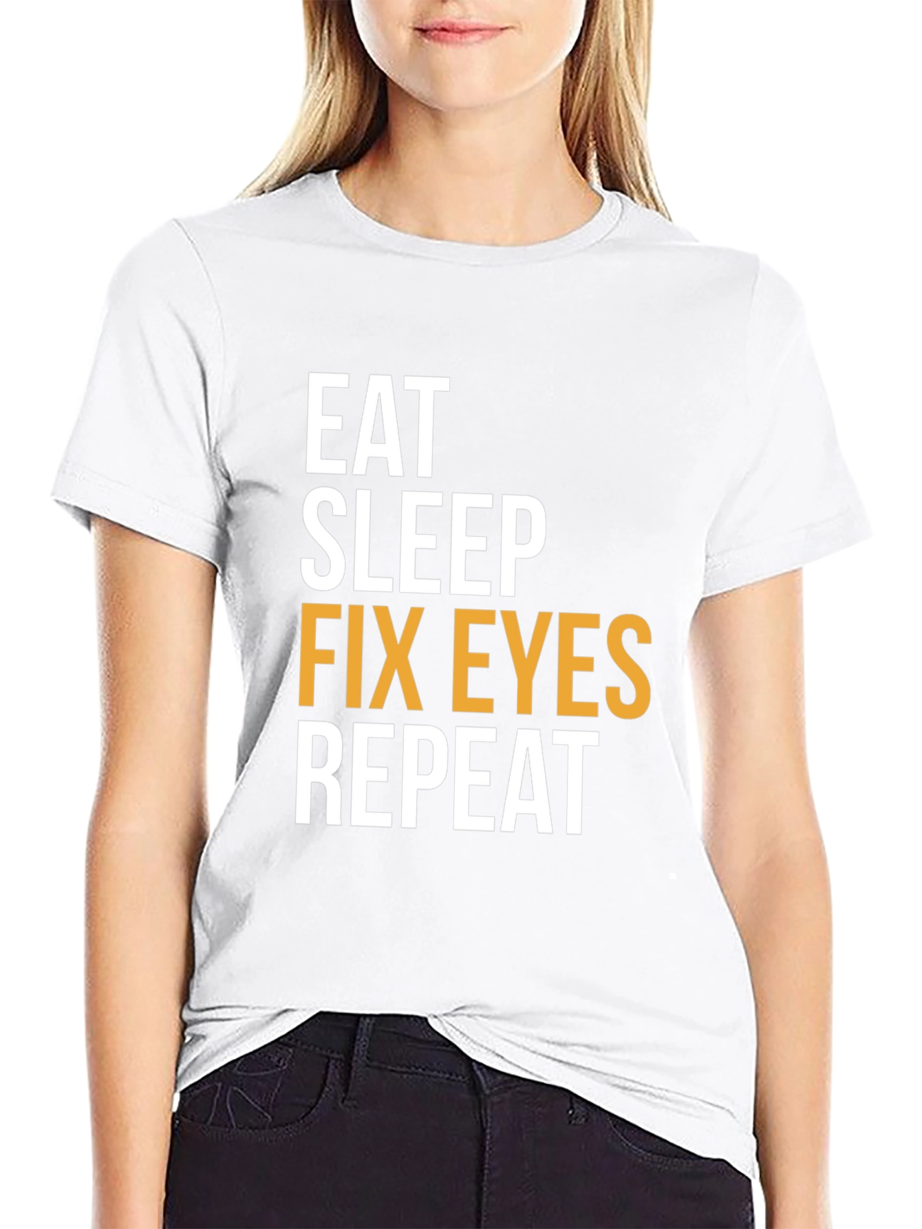 Eat Sleep Fix Eyes Repeat T-Shirt