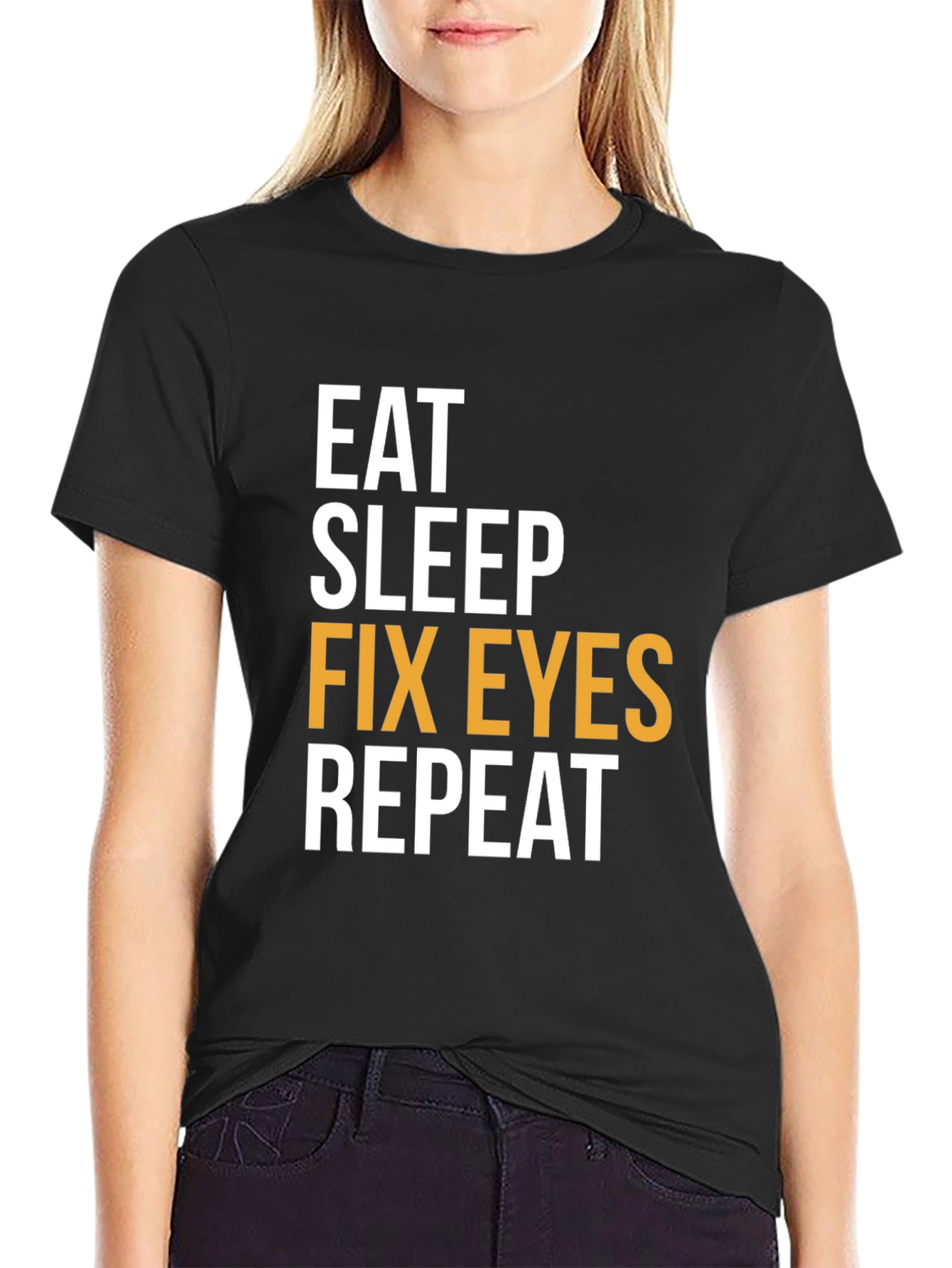 Eat Sleep Fix Eyes Repeat T-Shirt