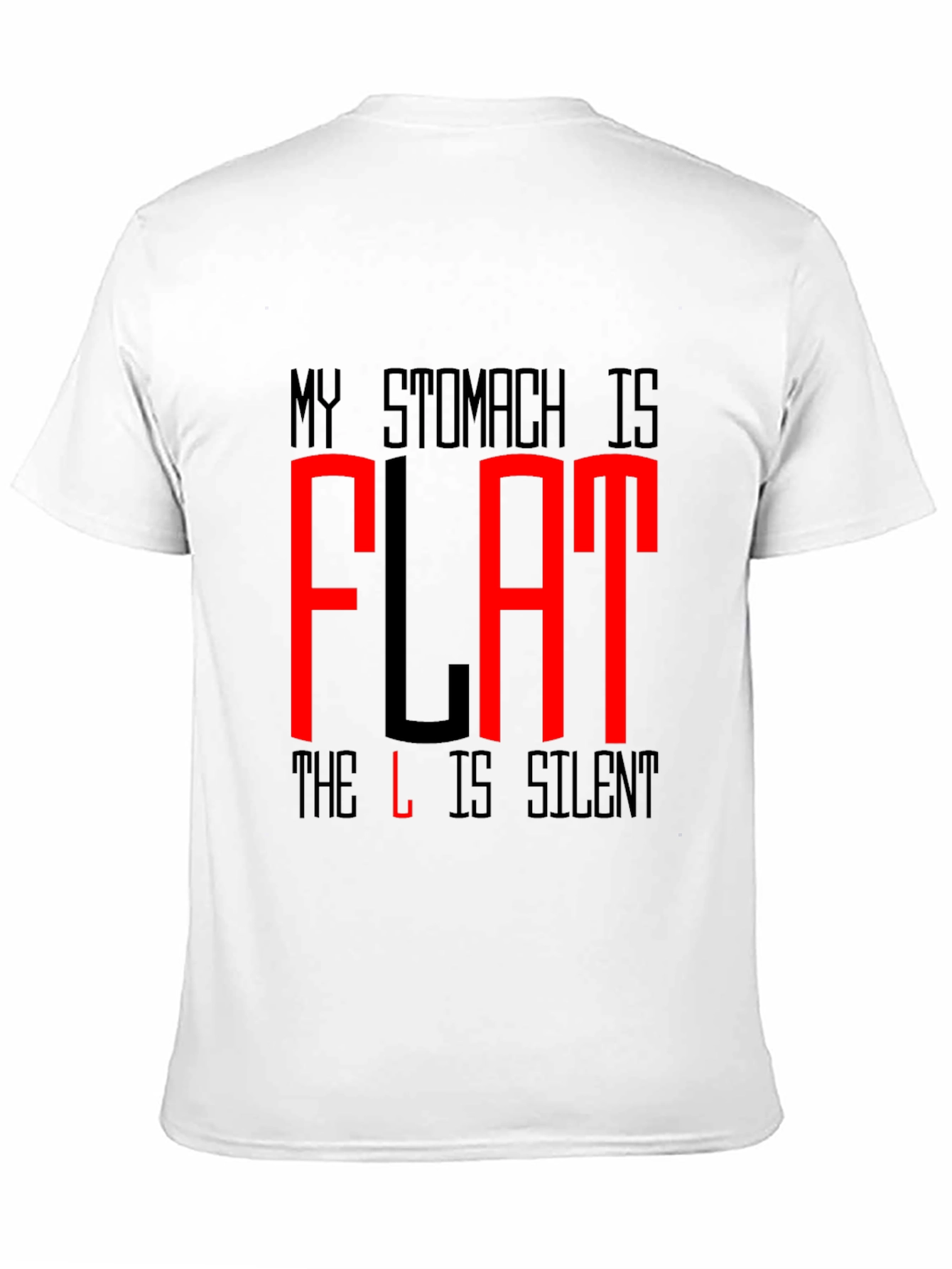 Funny Flat Stomach T-Shirt - The L is Silent