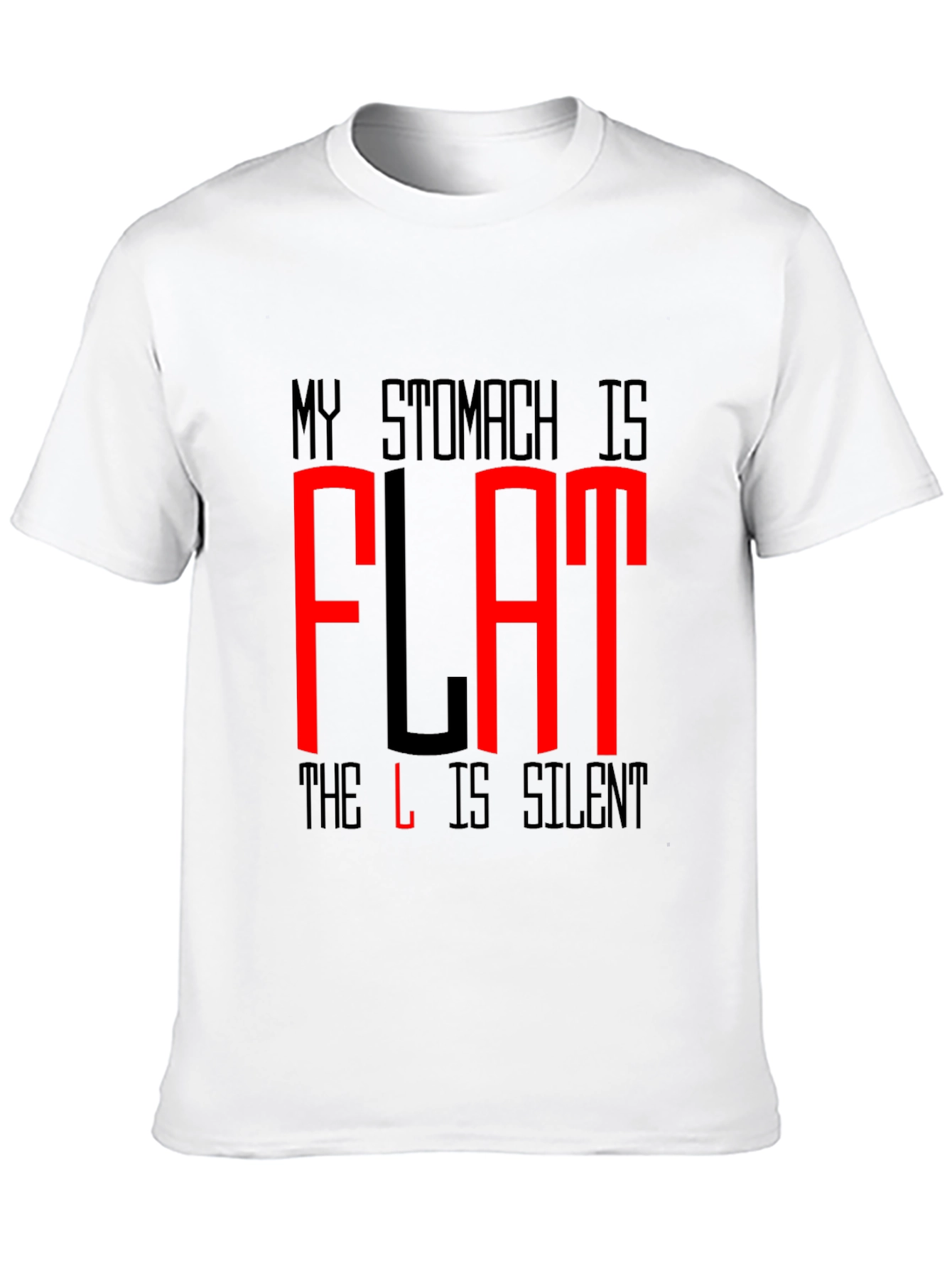 Funny Flat Stomach T-Shirt - The L is Silent