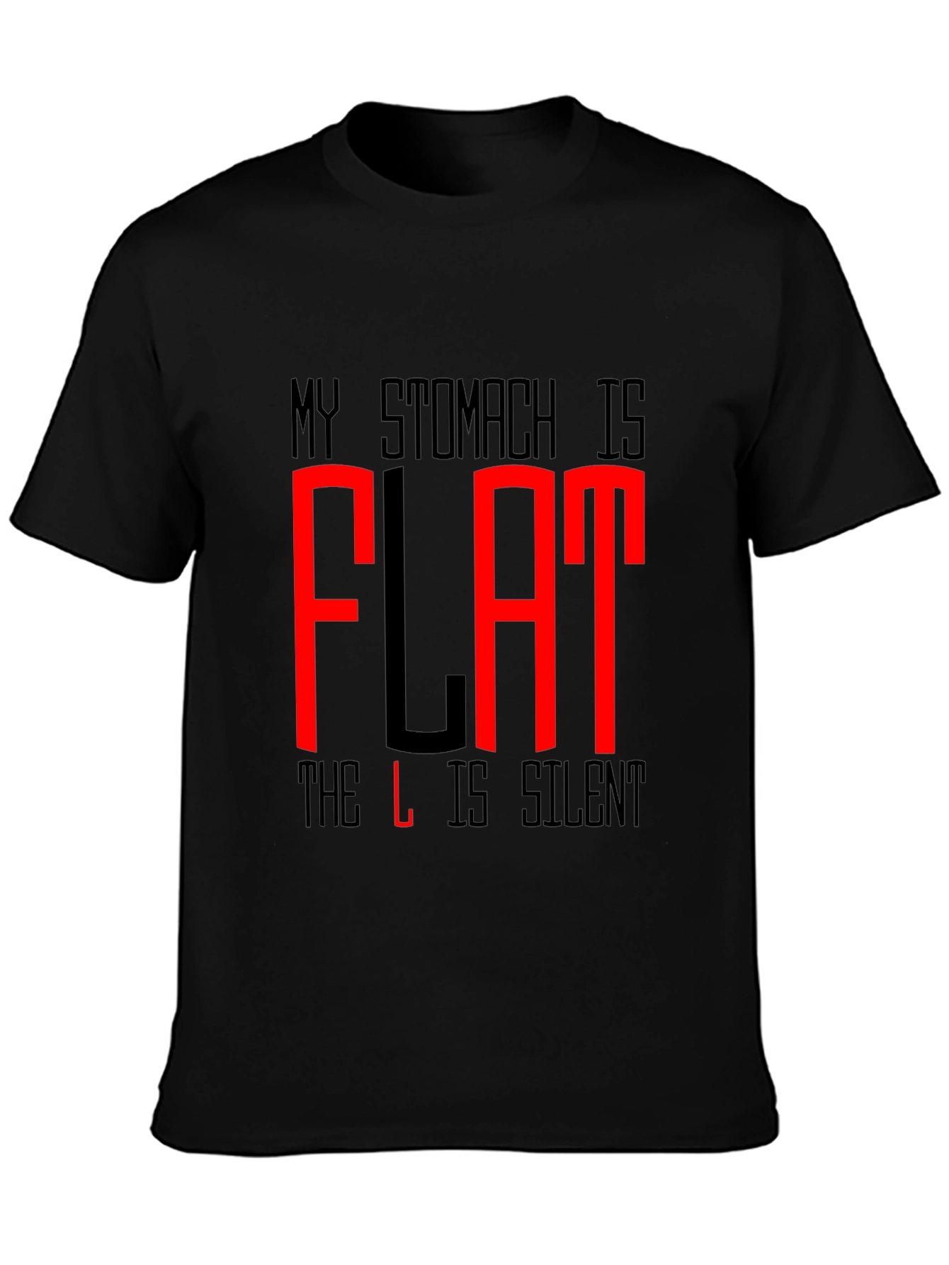 Funny Flat Stomach T-Shirt - The L is Silent