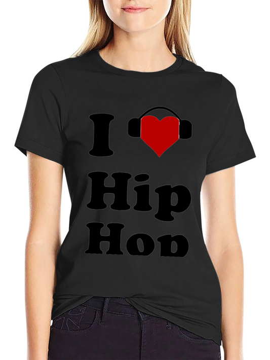 I Love Hip Hop T-Shirt - Music Lover Tee