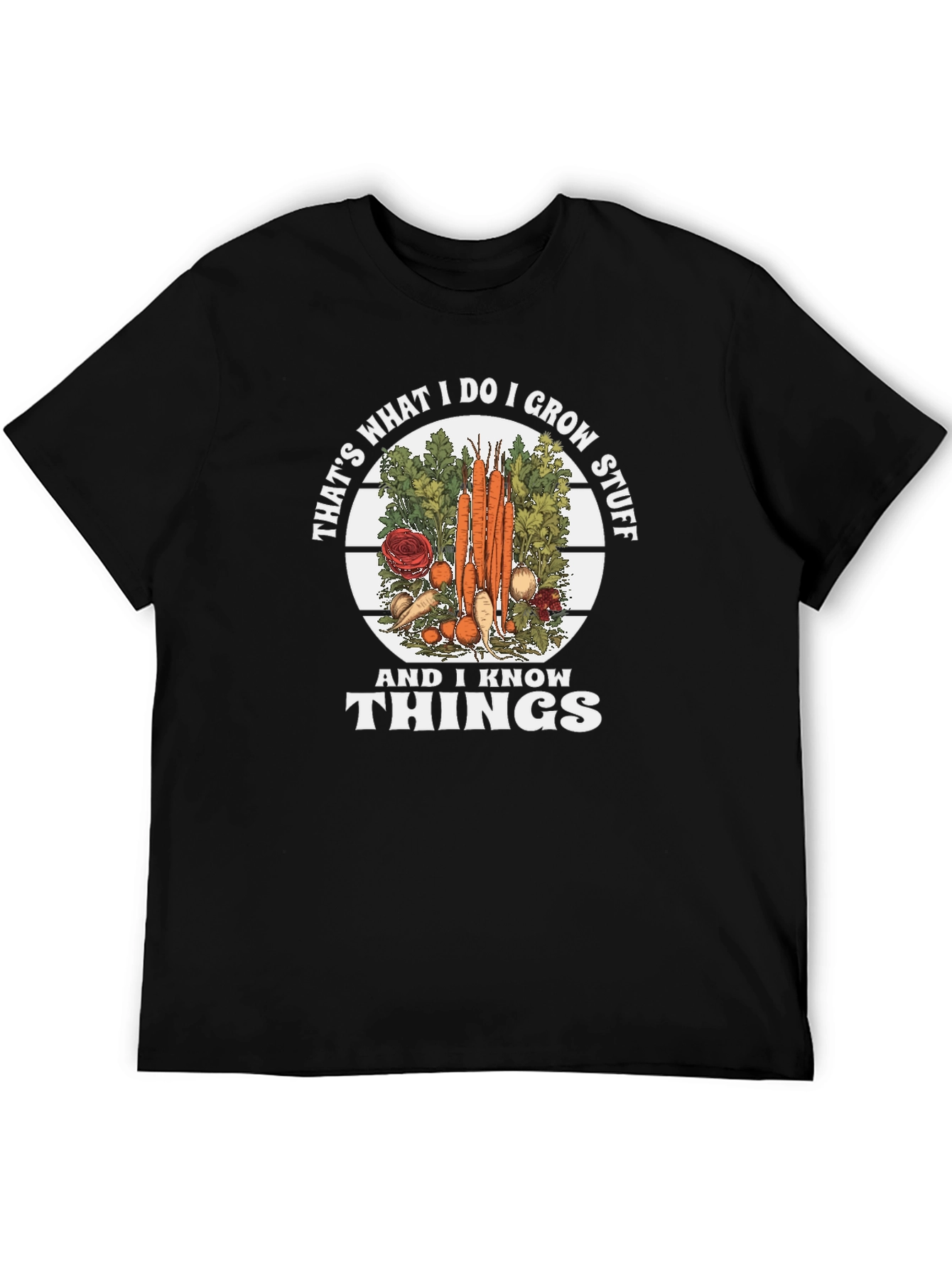 I Grow Stuff and Know Things Graphic Tee