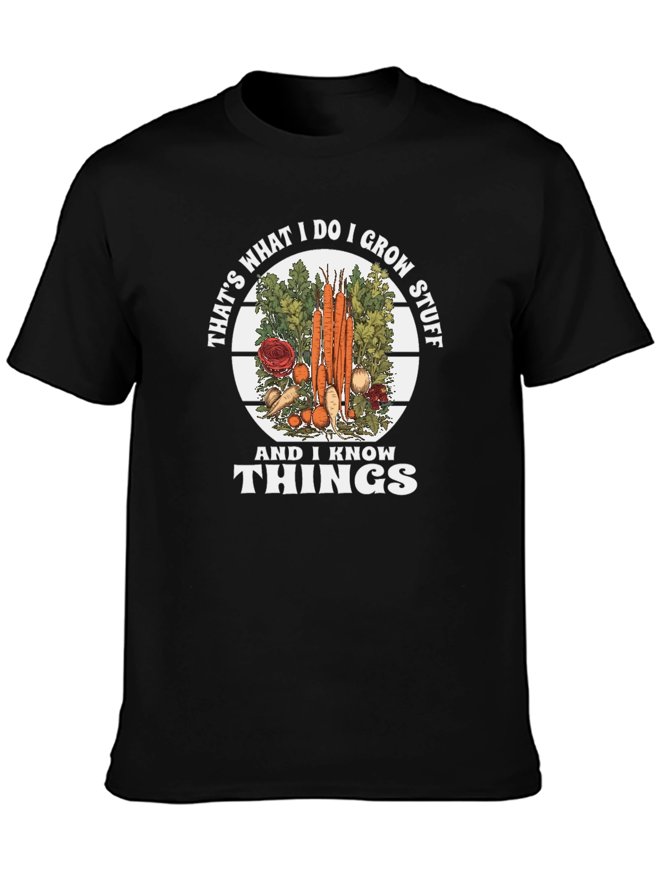 I Grow Stuff and Know Things Graphic Tee