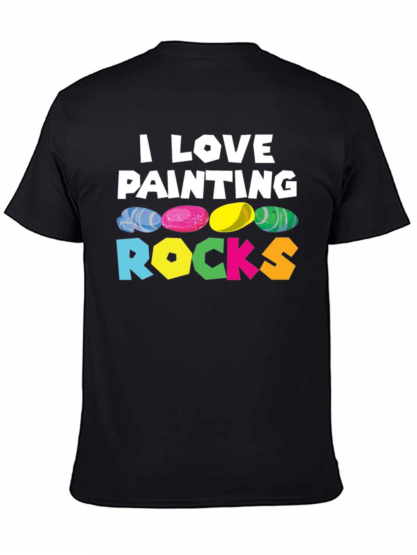 I Love Painting Rocks T-Shirt