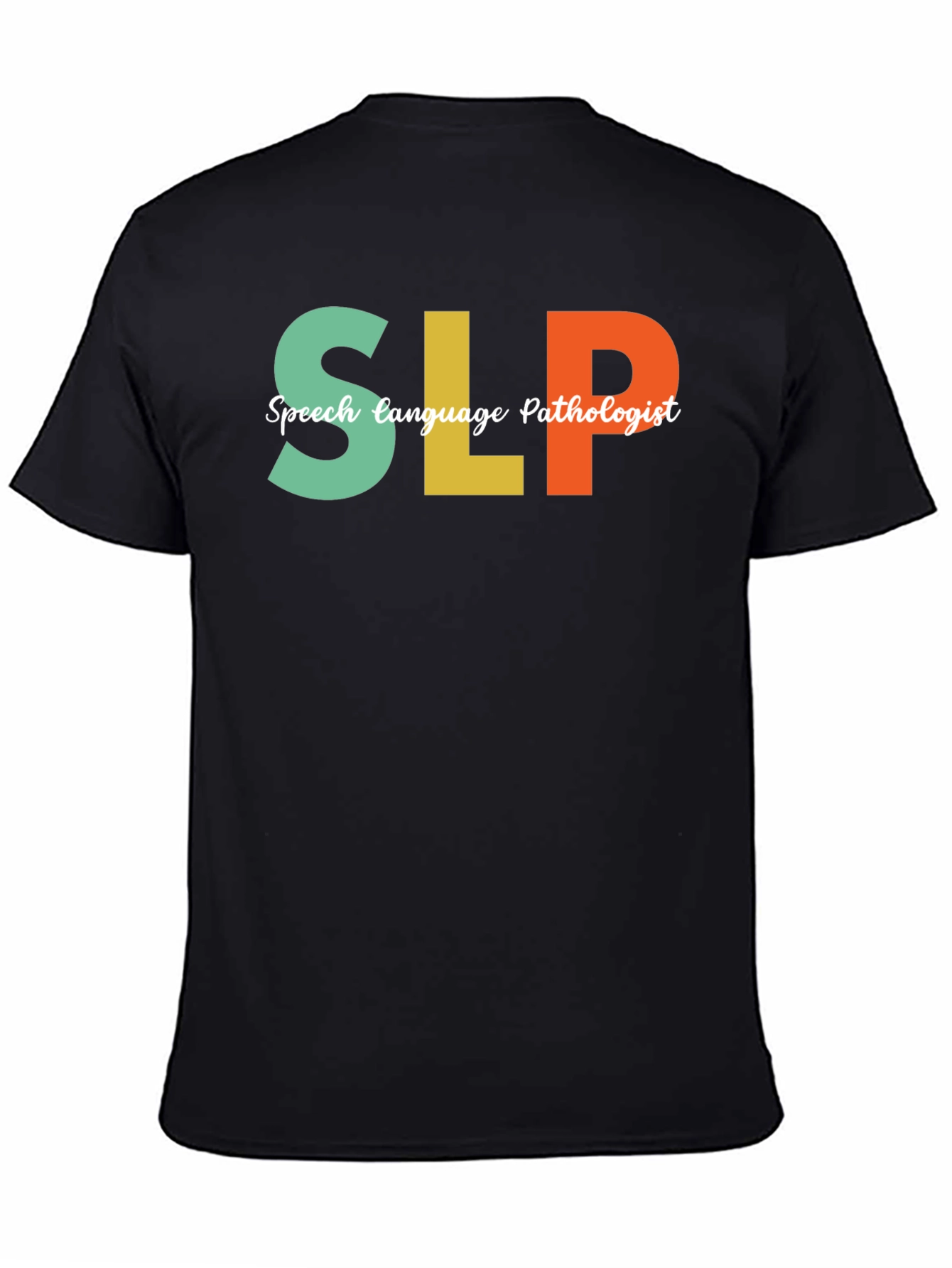 SLP Speech Language Pathologist Black T-Shirt
