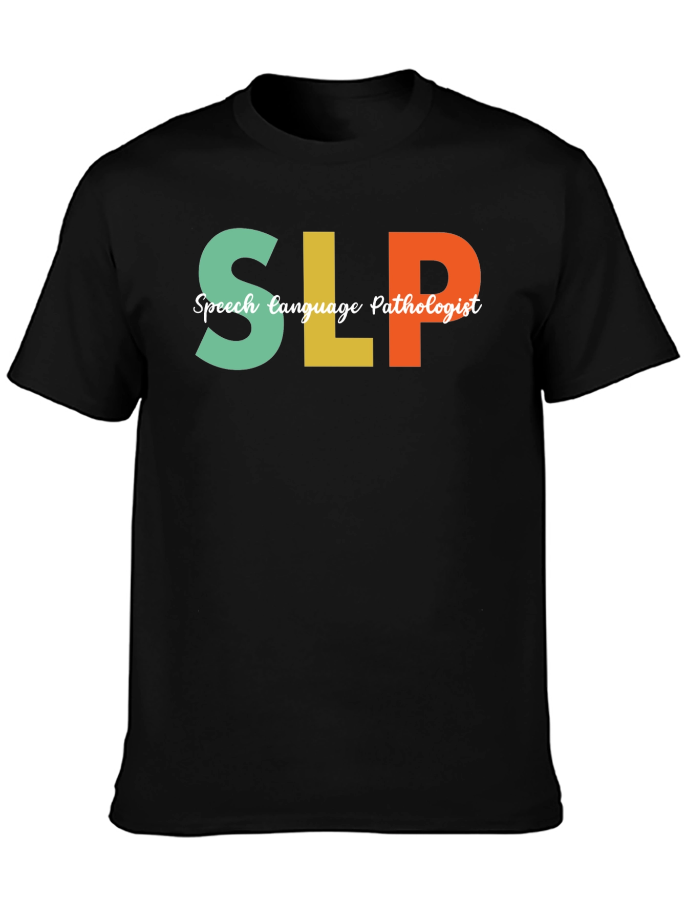 SLP Speech Language Pathologist Black T-Shirt