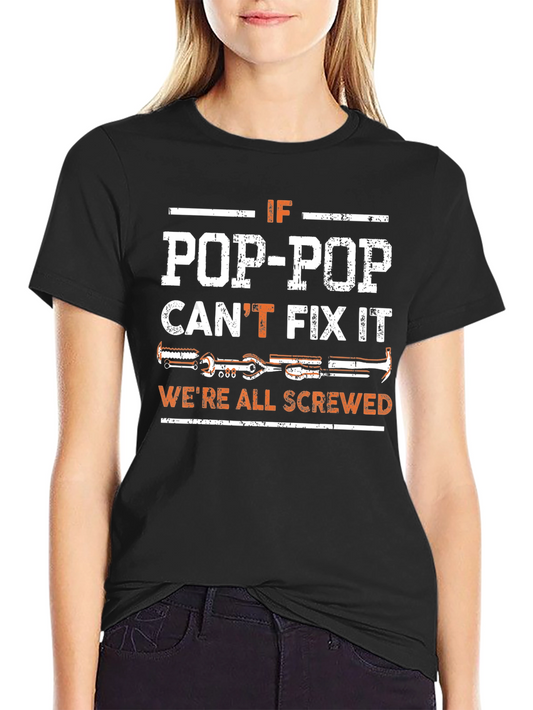 Pop-Pop Can Fix It T-Shirt - Black