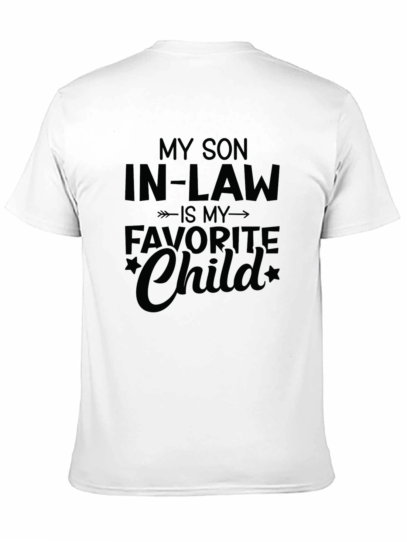 Funny Son-in-Law T-Shirt Favorite Child Gift