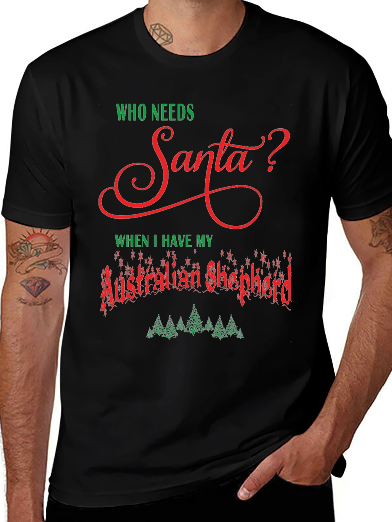 Who Needs Santa? Australian Shepherd T-Shirt