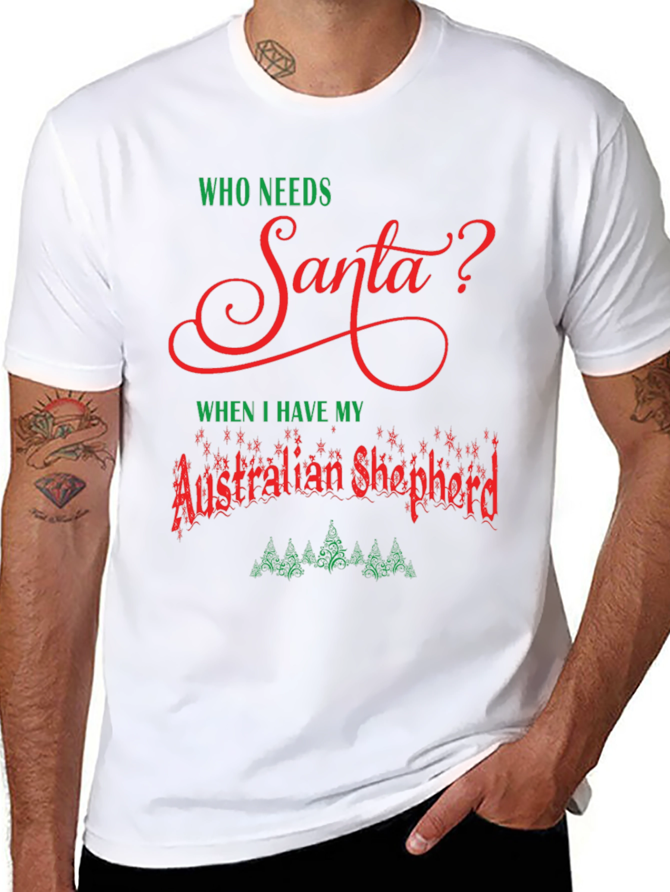 Who Needs Santa? Australian Shepherd T-Shirt