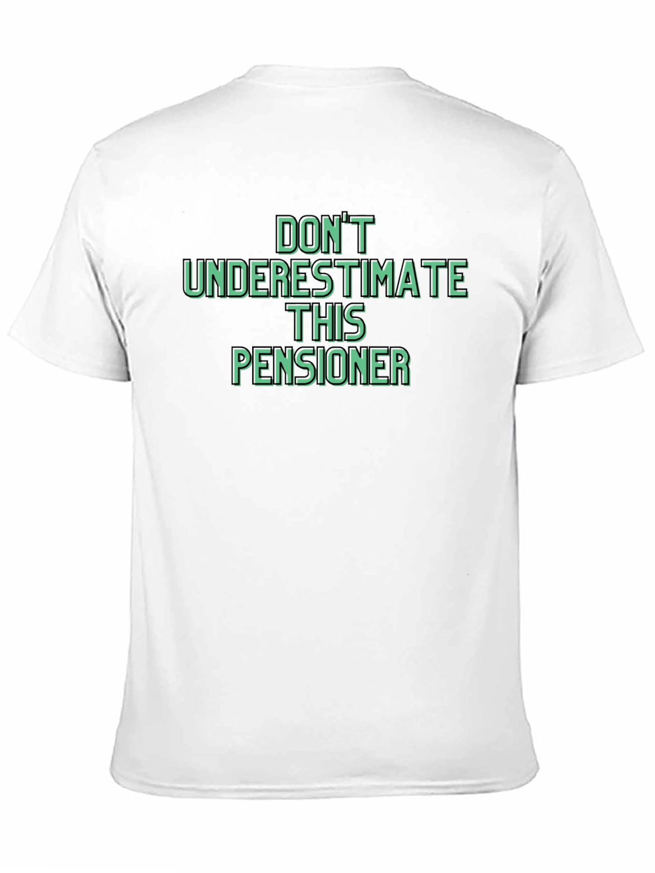 Dont Underestimate This Pensioner Graphic Tee