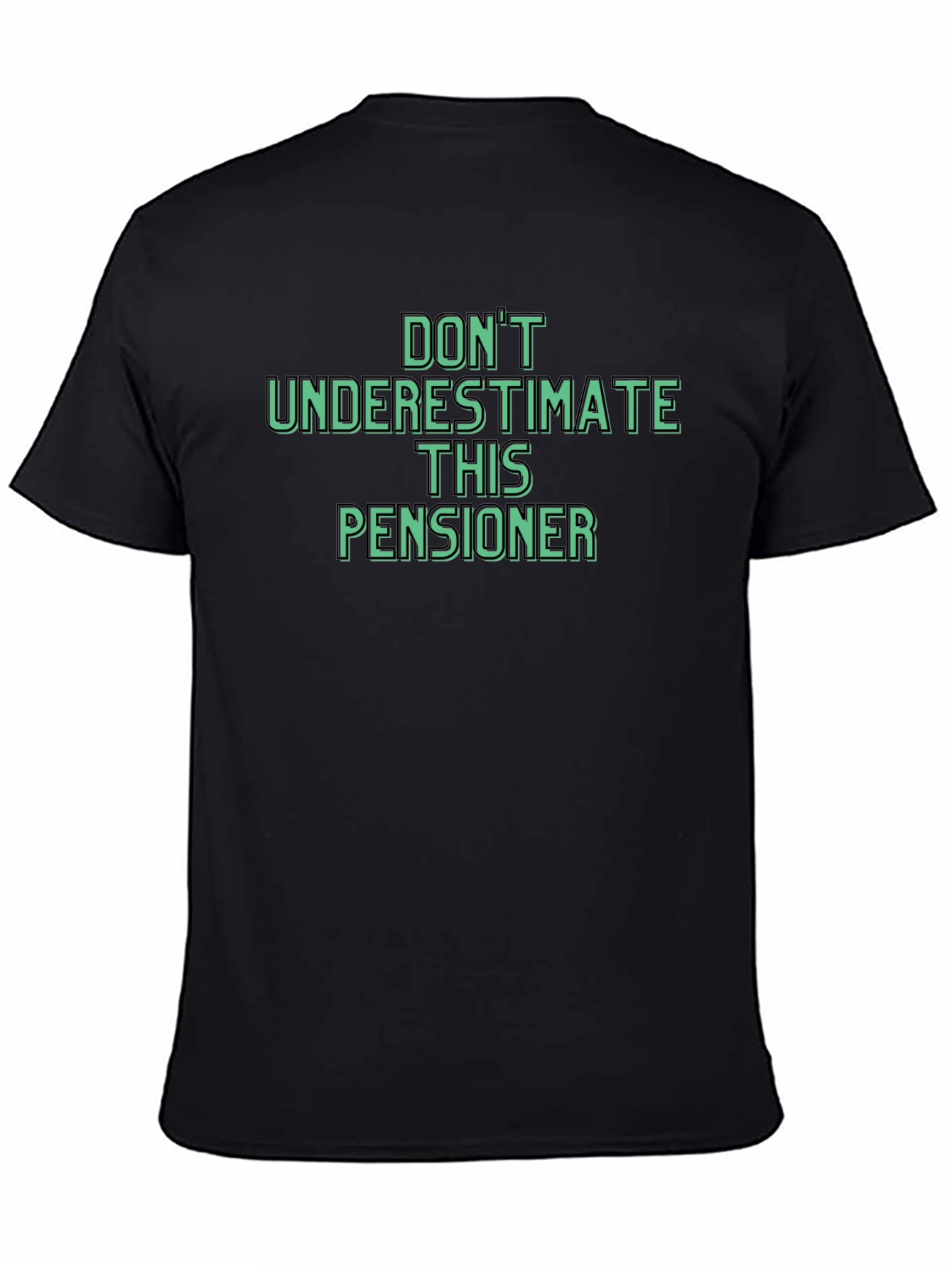 Dont Underestimate This Pensioner Graphic Tee