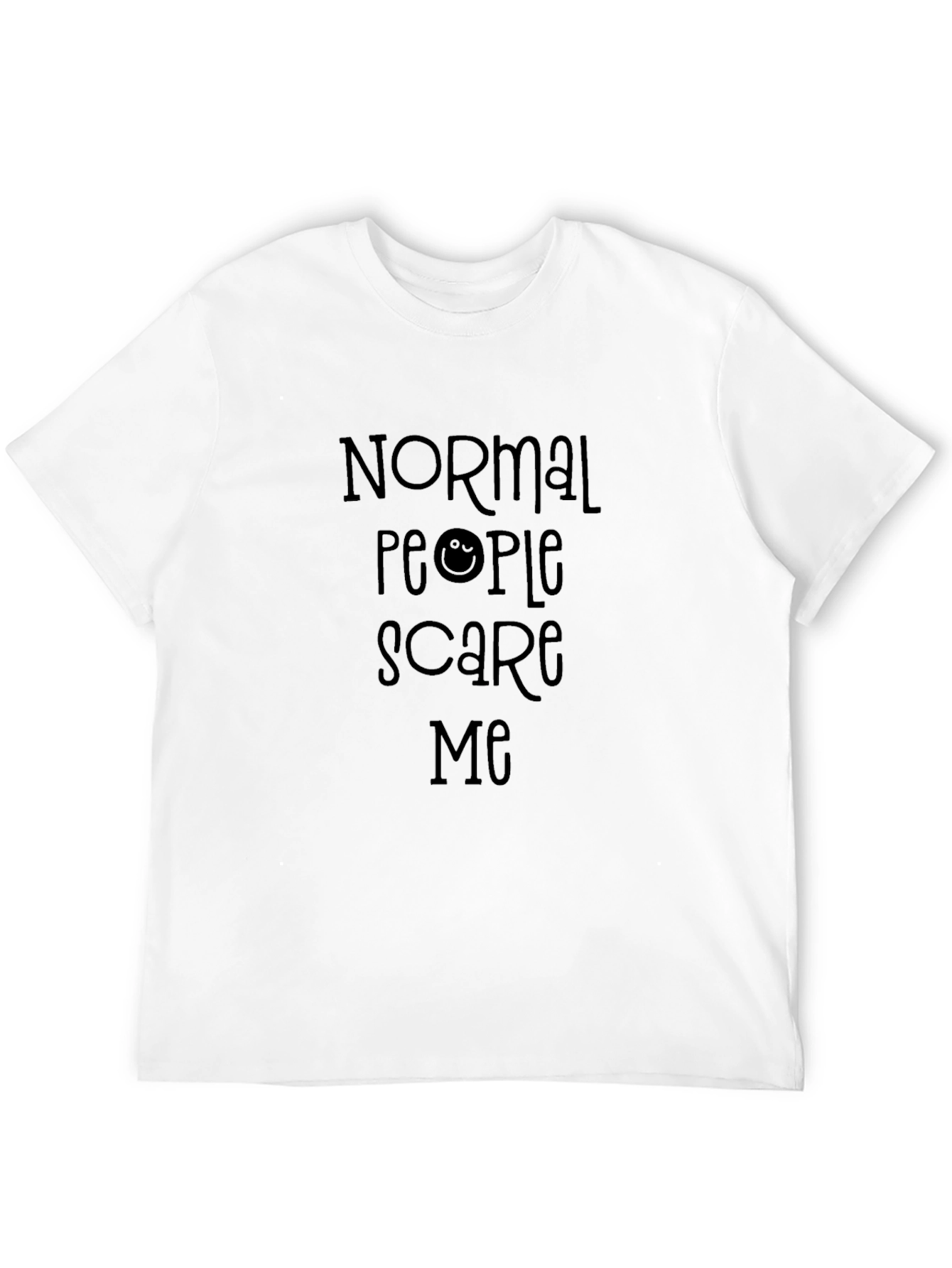 Normal People Scare Me T-Shirt - Black