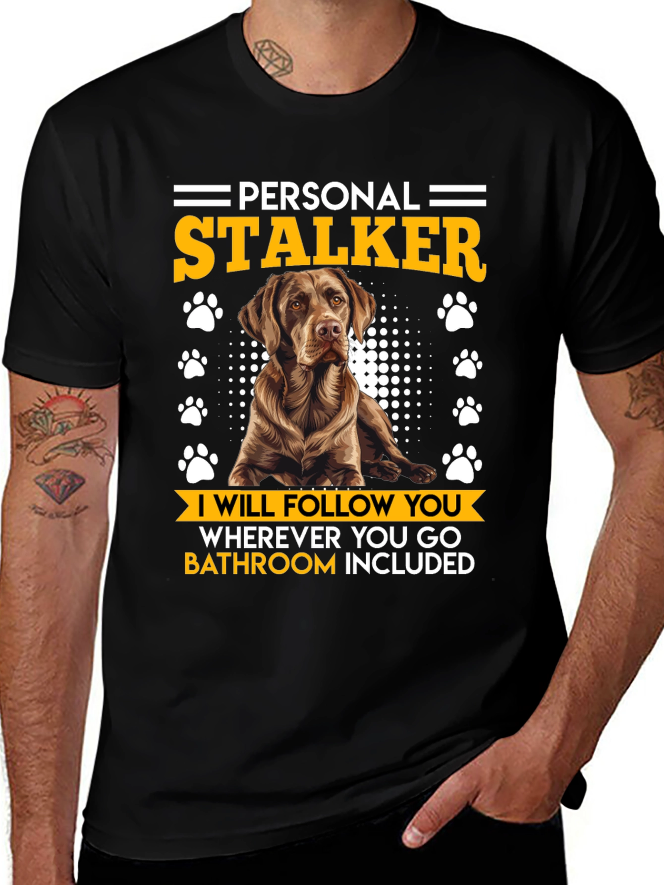 Personal Stalker Dog Lover T-Shirt
