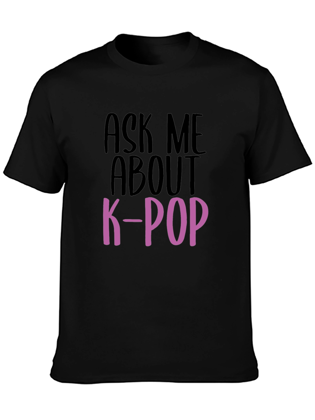 Ask Me About K-Pop T-Shirt