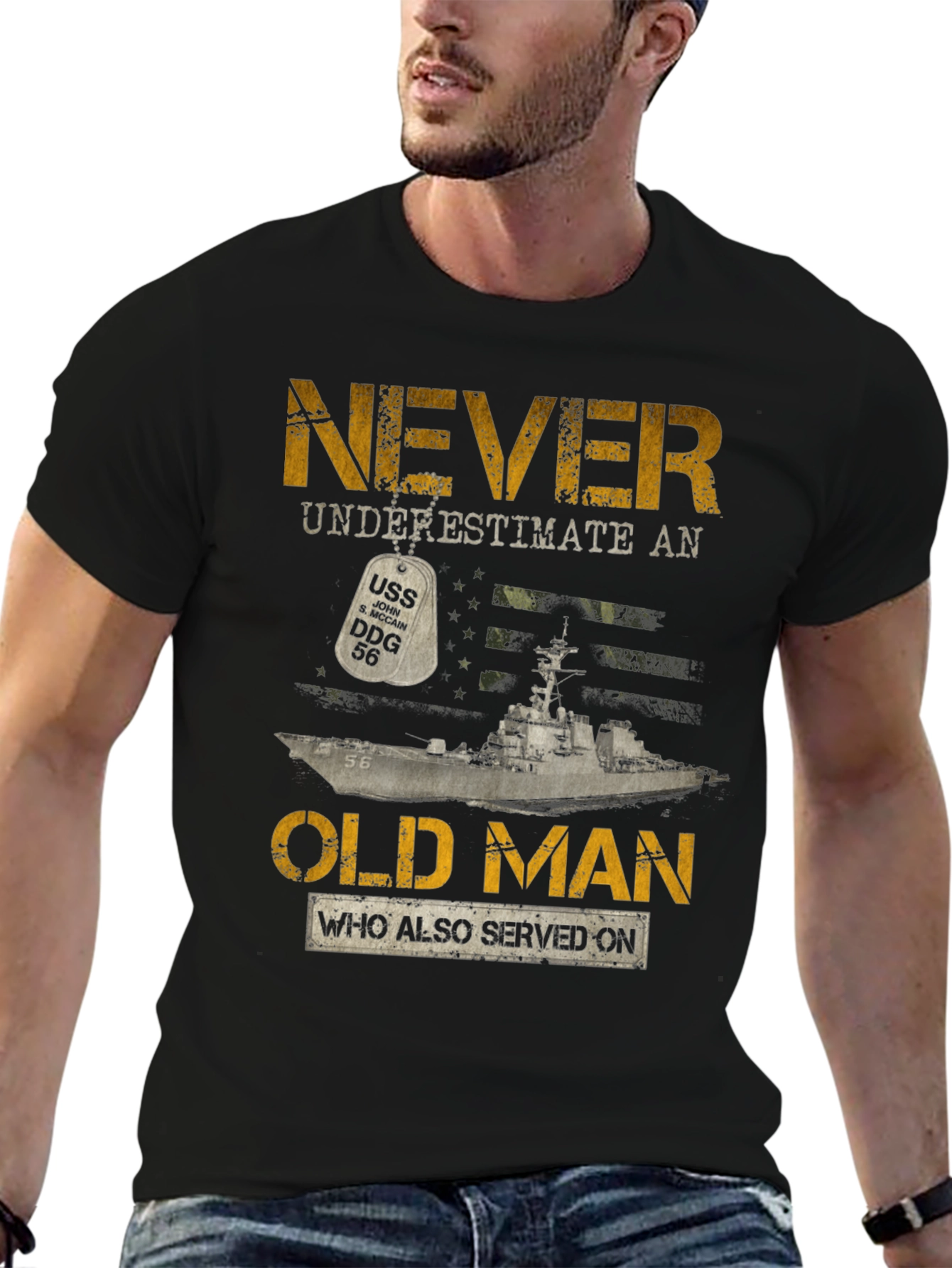 Never Underestimate Old Man USS DDG 56 T-Shirt