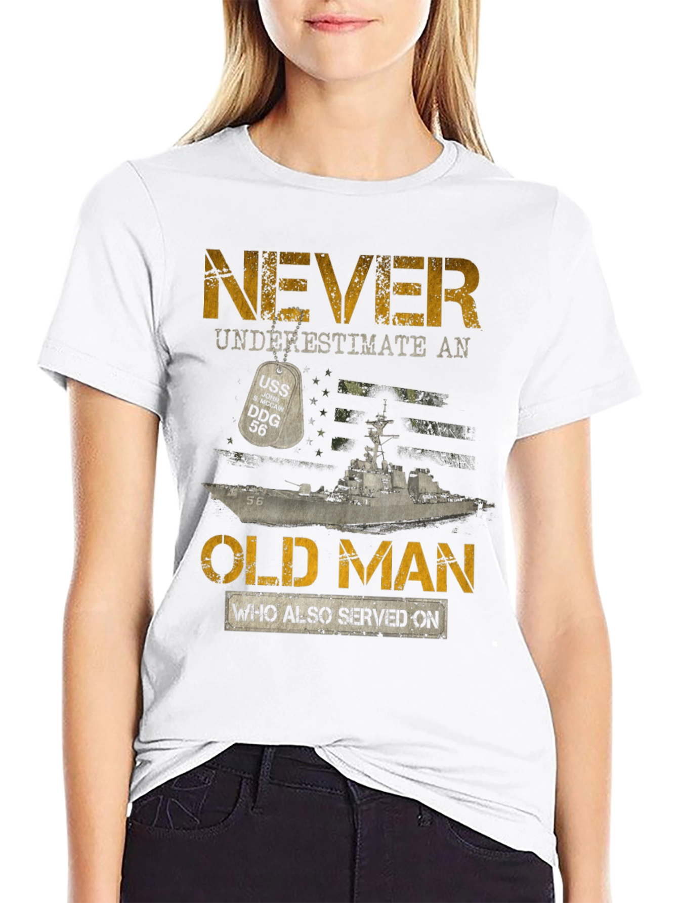 Never Underestimate Old Man USS DDG 56 T-Shirt