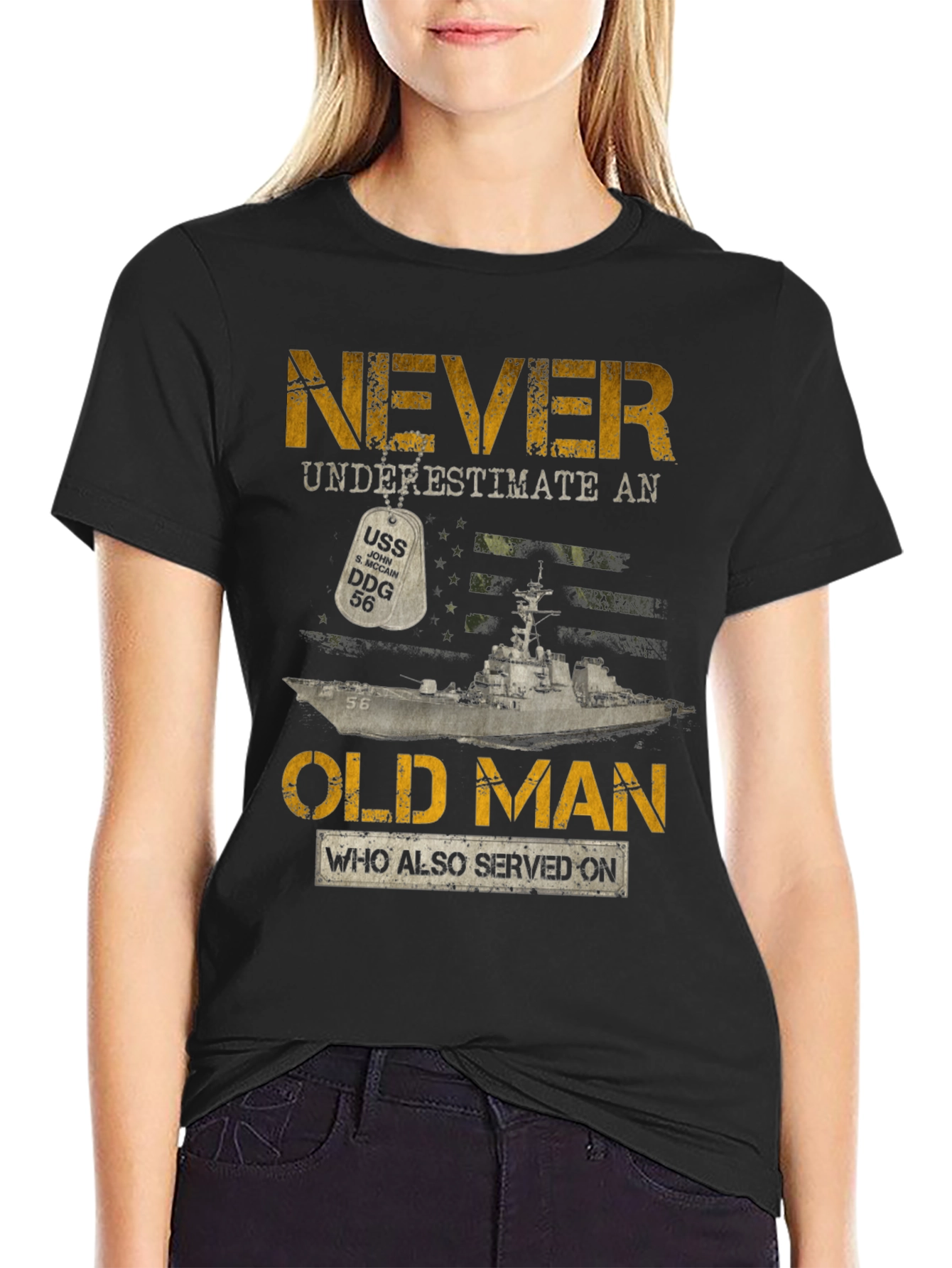 Never Underestimate Old Man USS DDG 56 T-Shirt