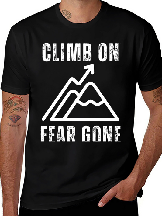Climb On Fear Gone Mountain Graphic T-Shirt