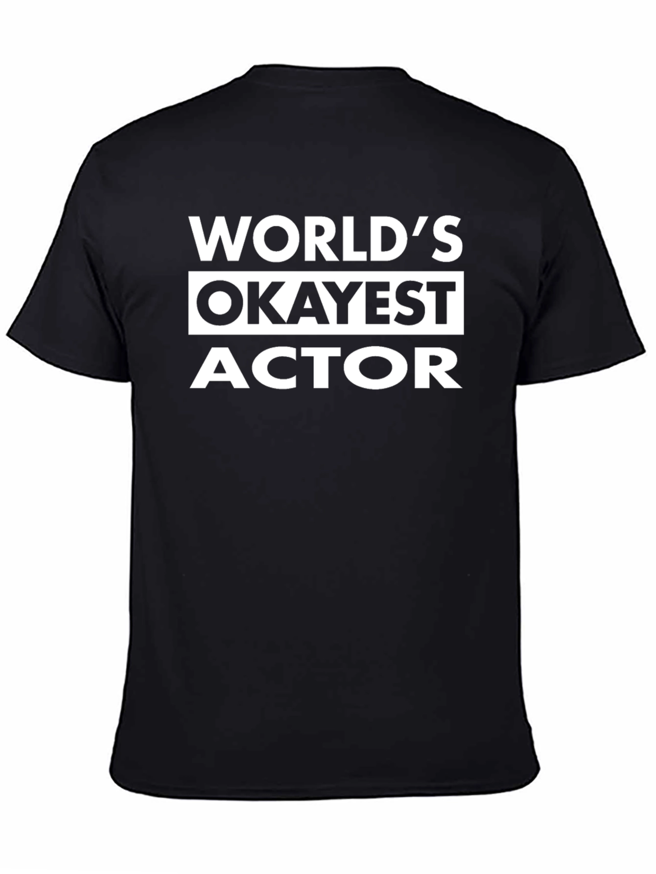 Worlds Okayest Actor Funny Graphic T-Shirt
