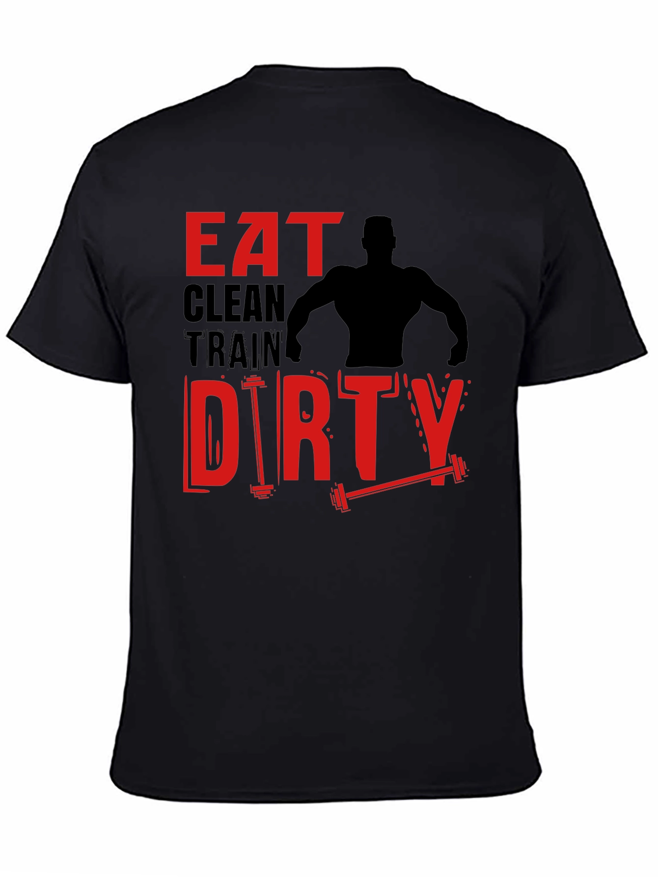 Eat Clean Train Dirty T-Shirt Workout Apparel