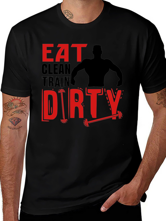 Eat Clean Train Dirty T-Shirt Workout Apparel