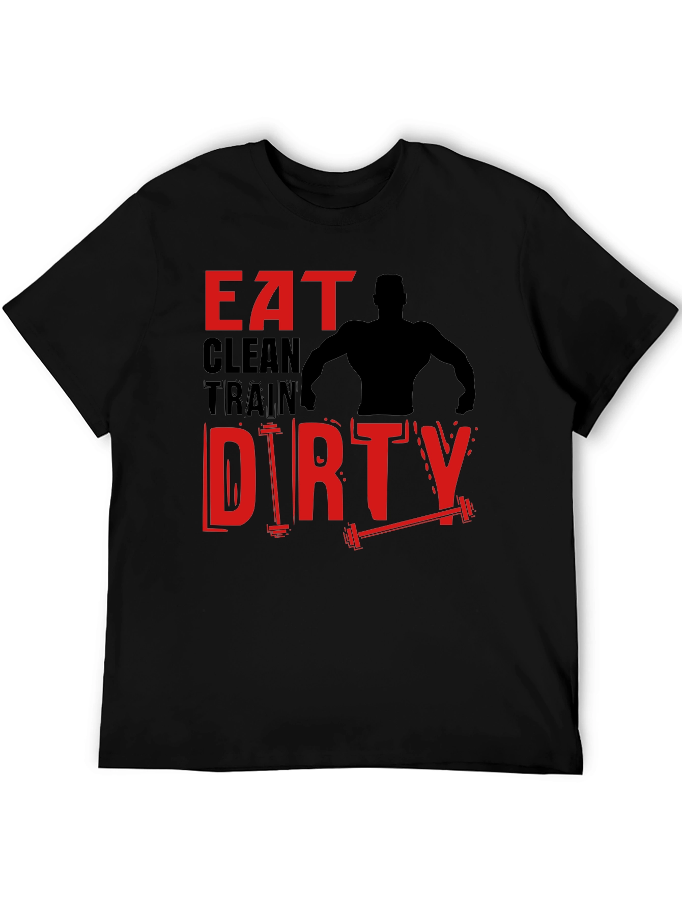 Eat Clean Train Dirty T-Shirt Workout Apparel