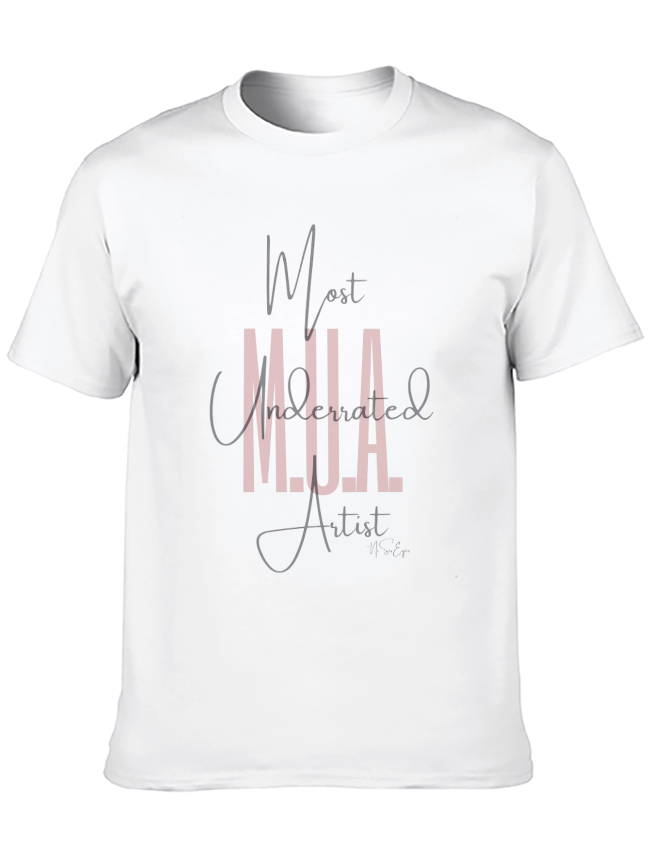 Most Underrated Artist Black T-Shirt