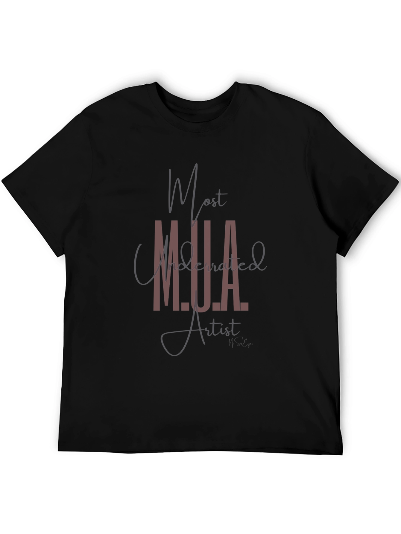 Most Underrated Artist Black T-Shirt