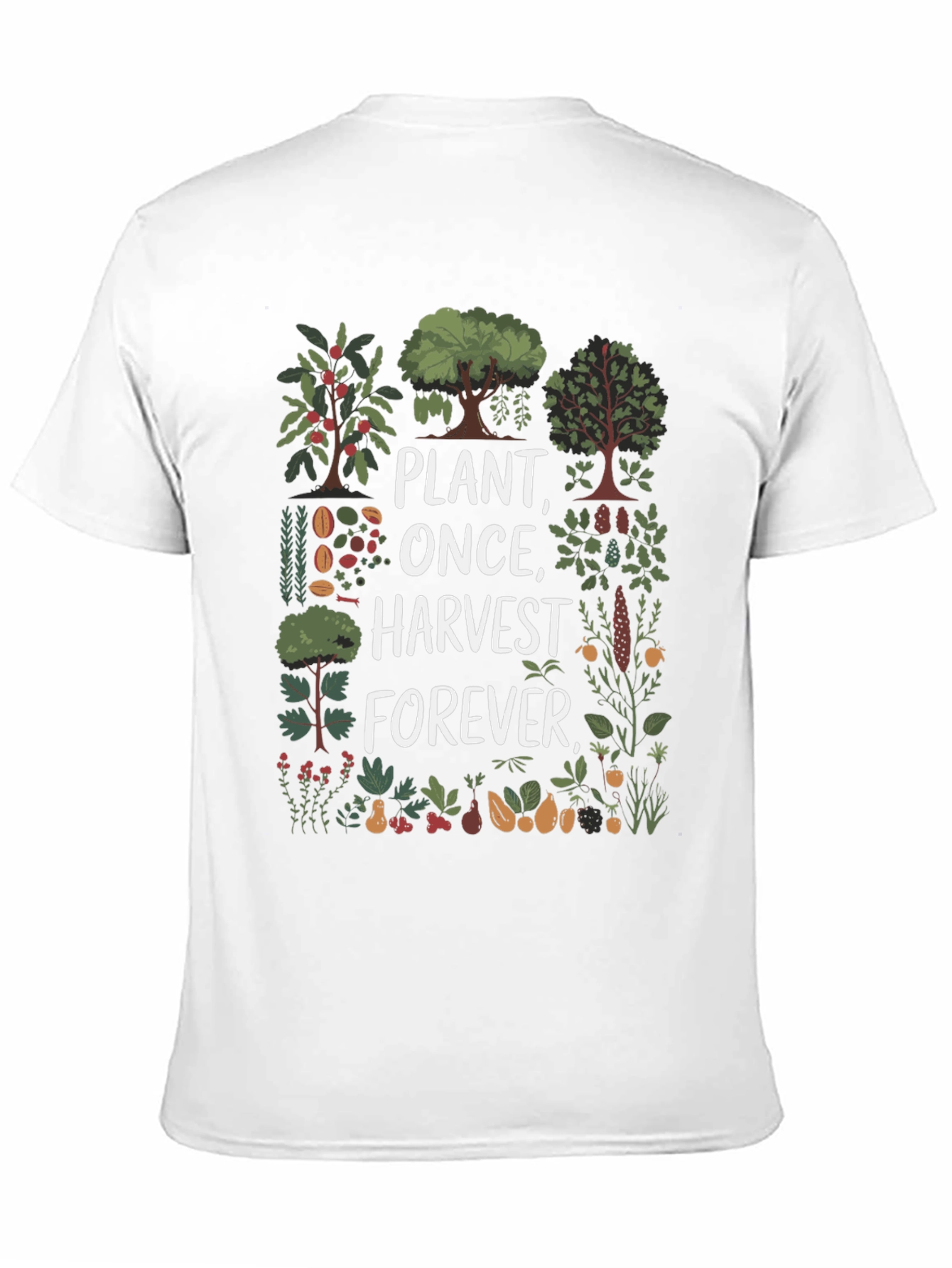 Plant Once Harvest Forever Graphic Tee