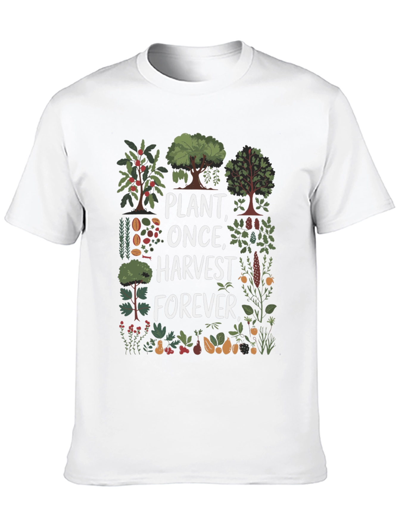 Plant Once Harvest Forever Graphic Tee