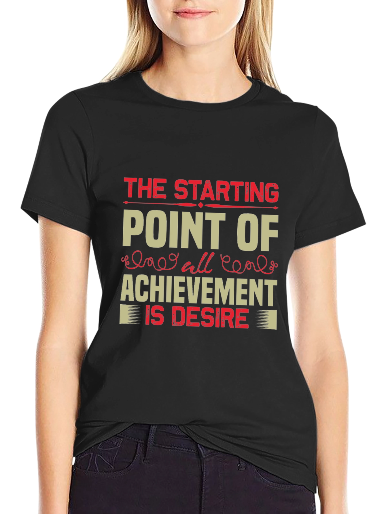 Motivational Black Graphic T-Shirt: Desire is Achievement