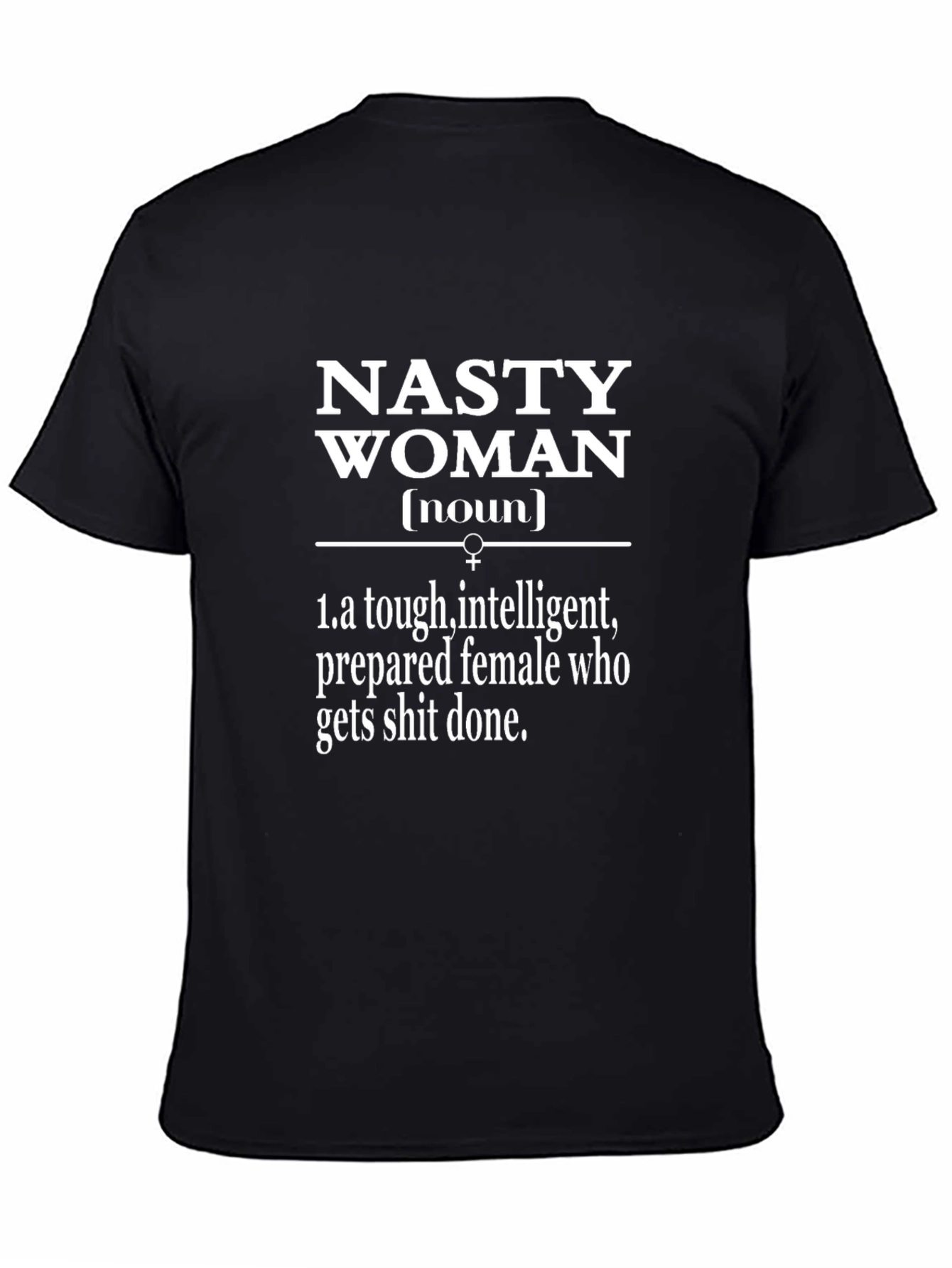 Nasty Woman Definition T-Shirt - Empowering Feminist Tee
